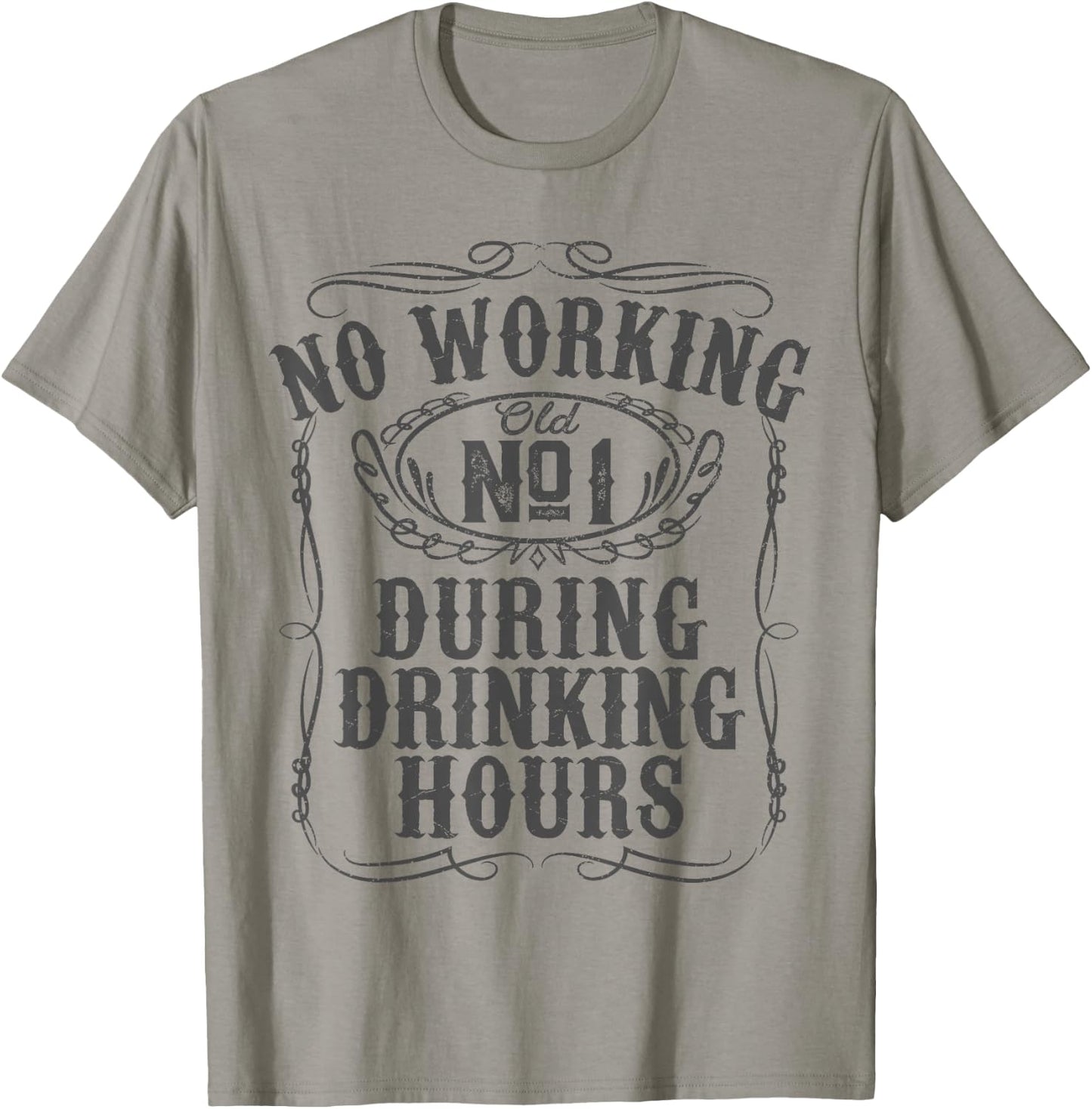 No Working During Drinking Hours Funny Whiskey Sayings Gift T-Shirt - T-Shirt | Sand