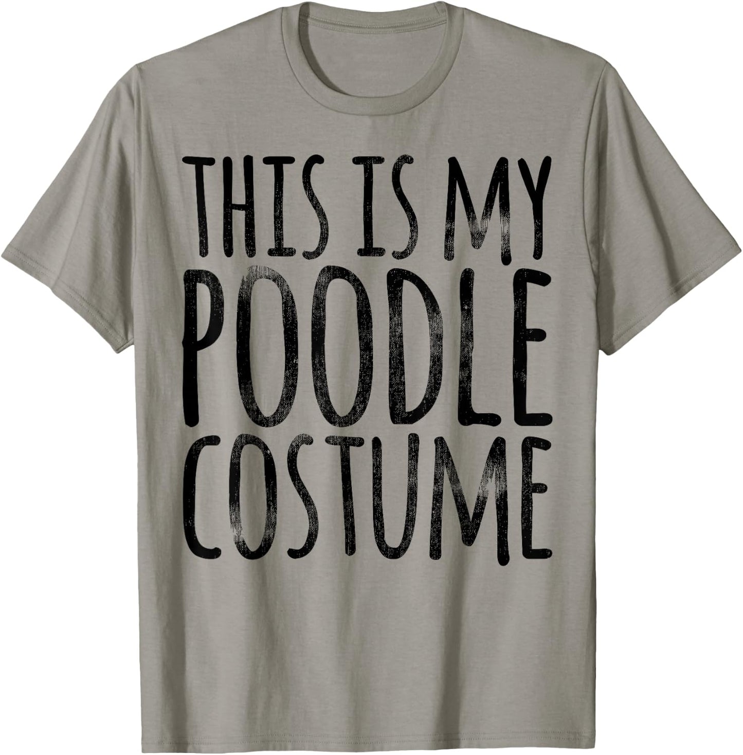 THIS IS MY POODLE COSTUME Dog Funny Easy Lazy Halloween T-Shirt - T-Shirt | Sand
