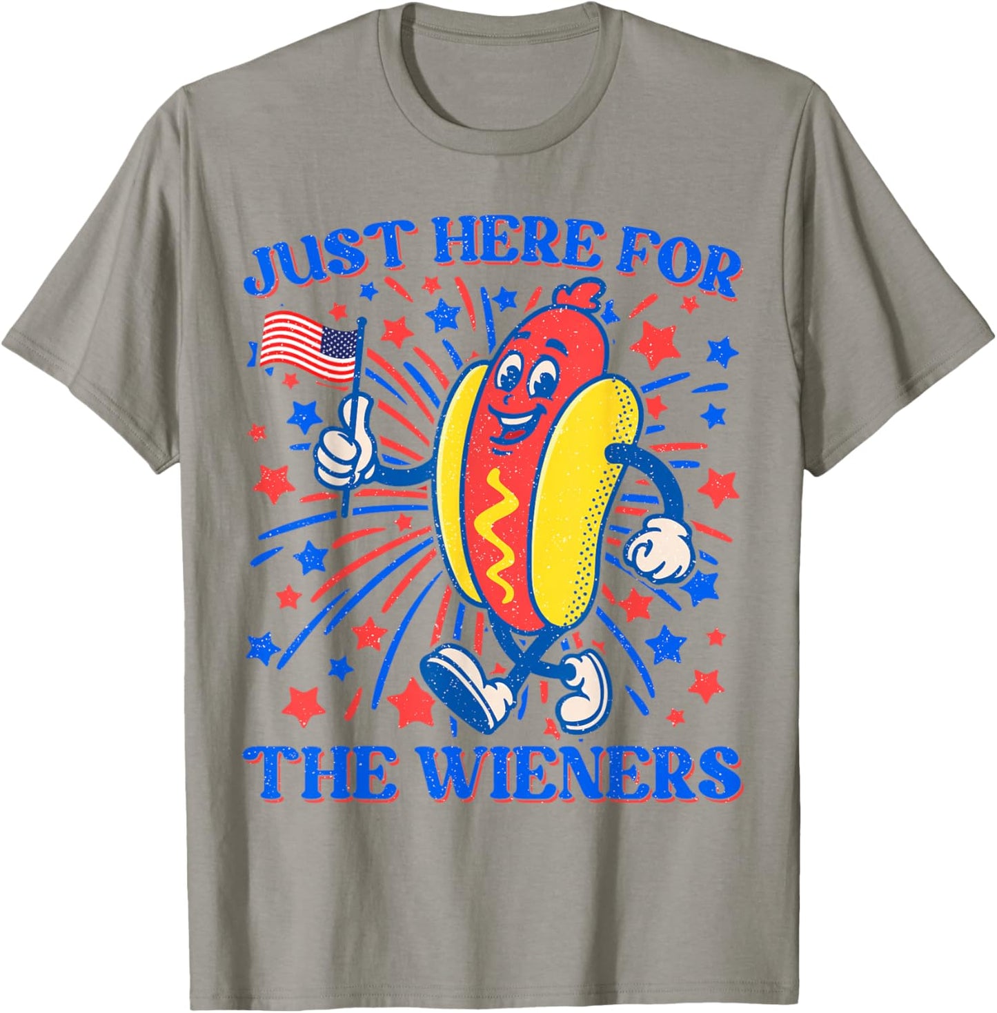 Hot Dog I'm Just Here For The Wieners 4Th Of July Patriotic Men Women Girls Kids T-Shirt - T-Shirt | Sand