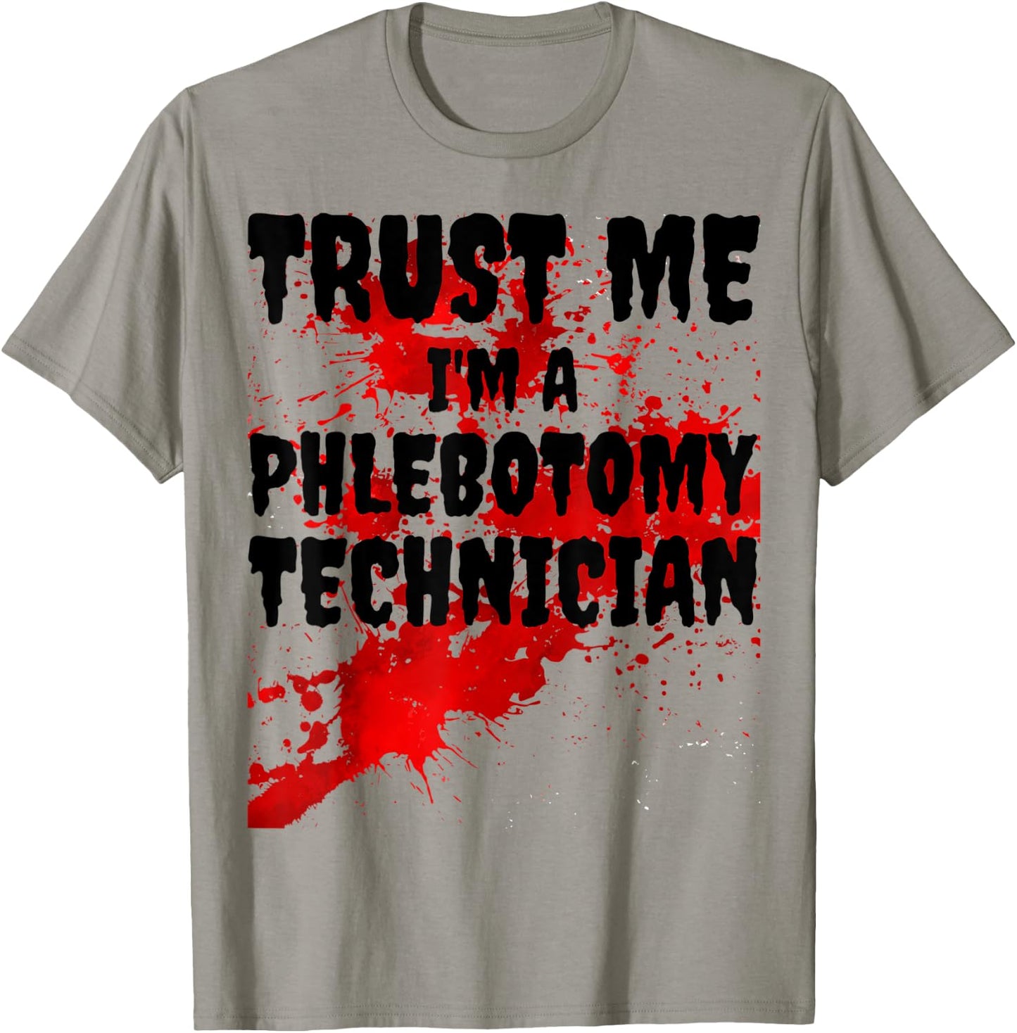 Bloody Trust Me I'M A Phlebotomy Technician Scary Halloween T-Shirt - T-Shirt | Sand