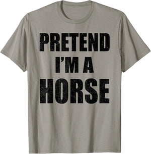 Pretend I'm A Horse Lazy Easy Last Minute Costume T-Shirt - T-Shirt | Sand
