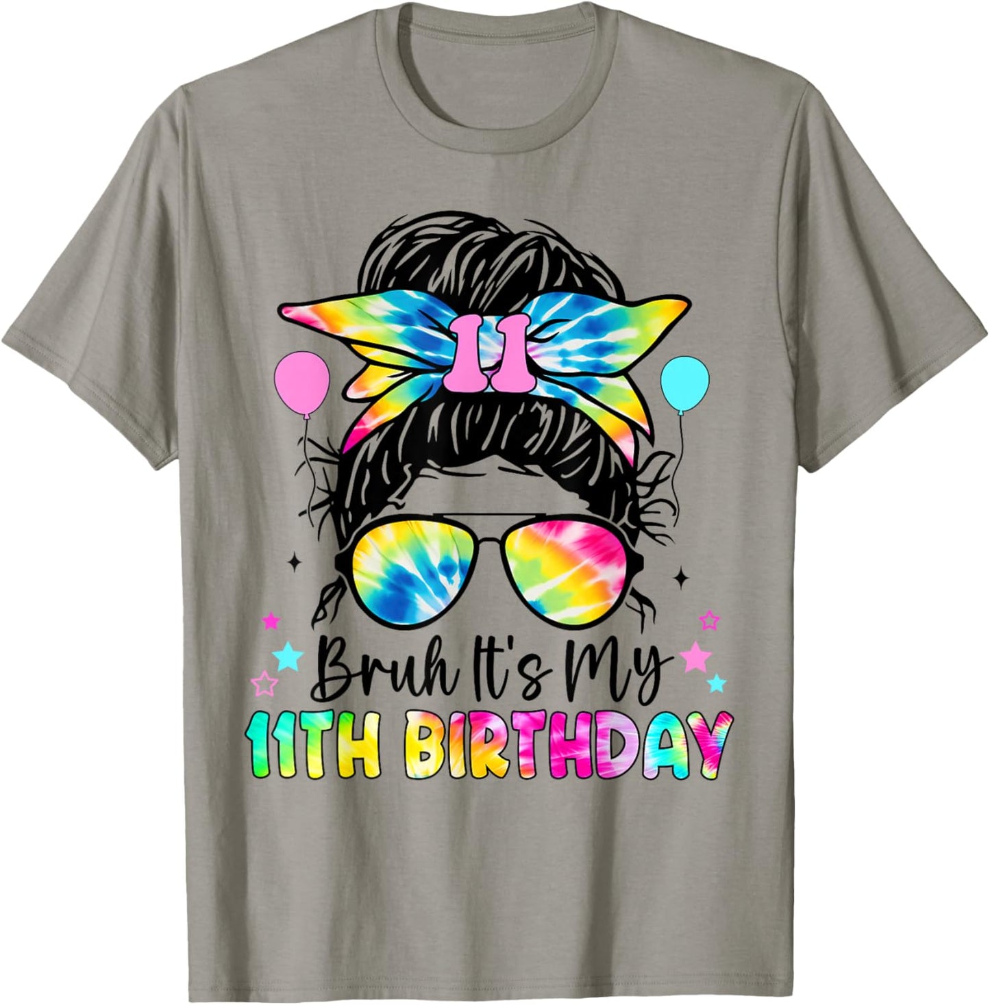 Bruh It's My 11th Birthday 11 Year Old Birthday For Girl T-Shirt - T-Shirt | Sand