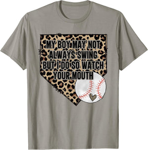 My Boy May Not Always Swing But I Do So Watch Your Mouth Mom T-Shirt - T-Shirt | Sand