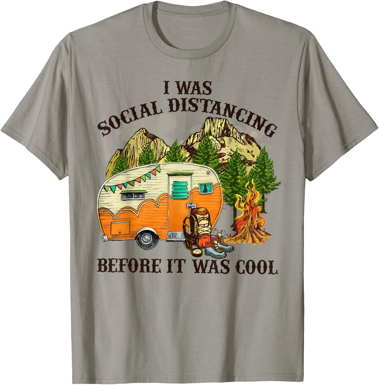 I Was Social Distancing Before It Was Cool Funny Camping T-Shirt - T-Shirt | Sand