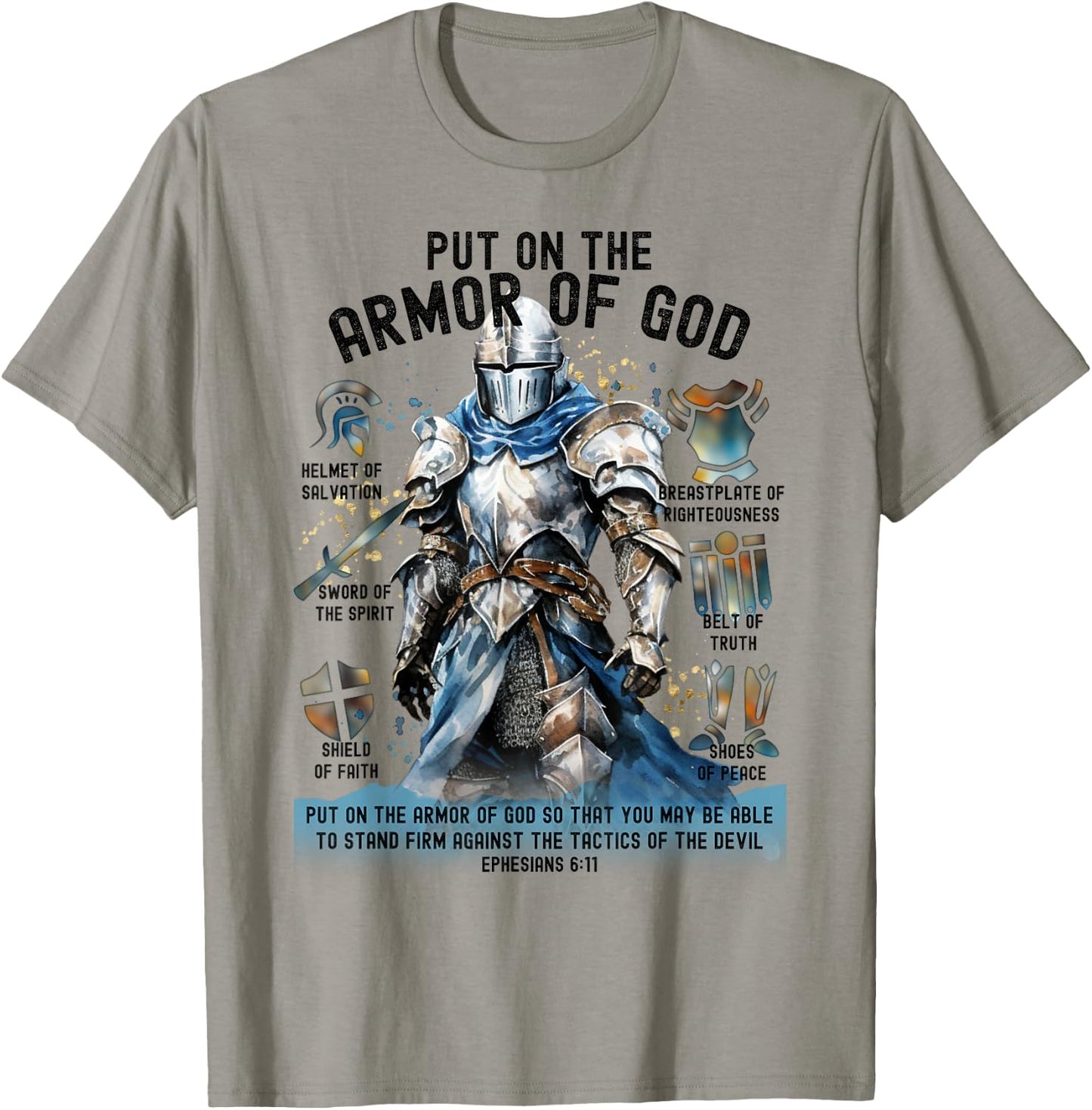 Put on the Full Armor of God-Shield Ephesians 6:11 Christian T-Shirt - T-Shirt | Sand