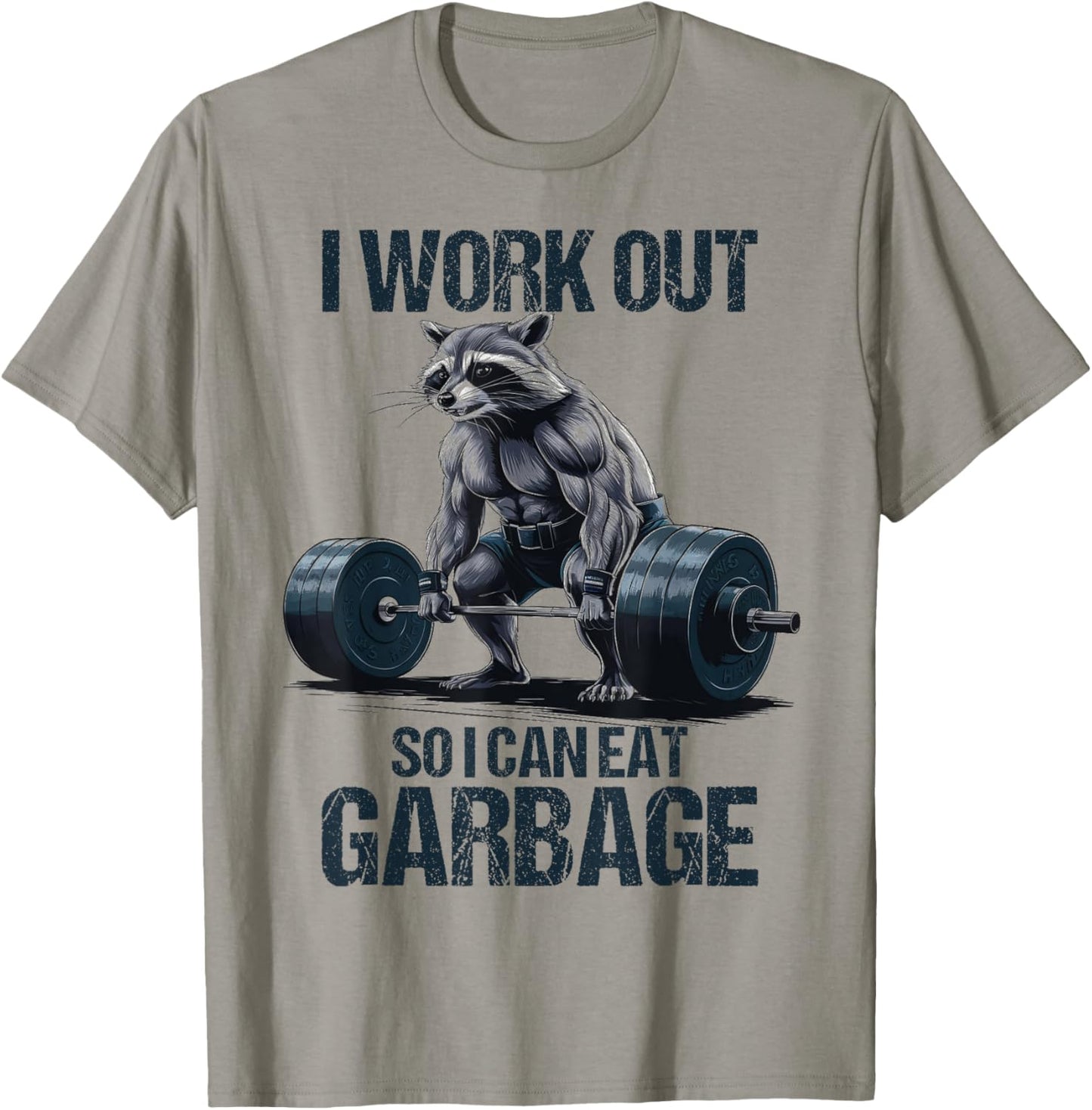 Raccoon Gym Weight Training I Work Out So I Can Eat Garbage T-Shirt - T-Shirt | Sand