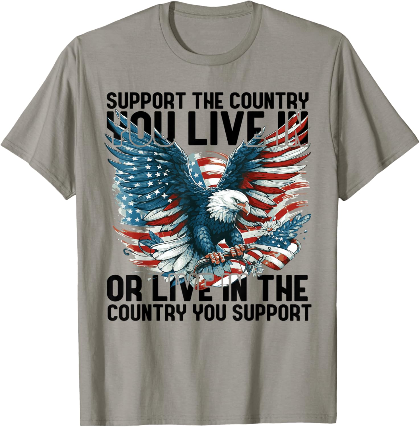 4th of July American Flag Support The Country You Live in T-Shirt - T-Shirt | Sand