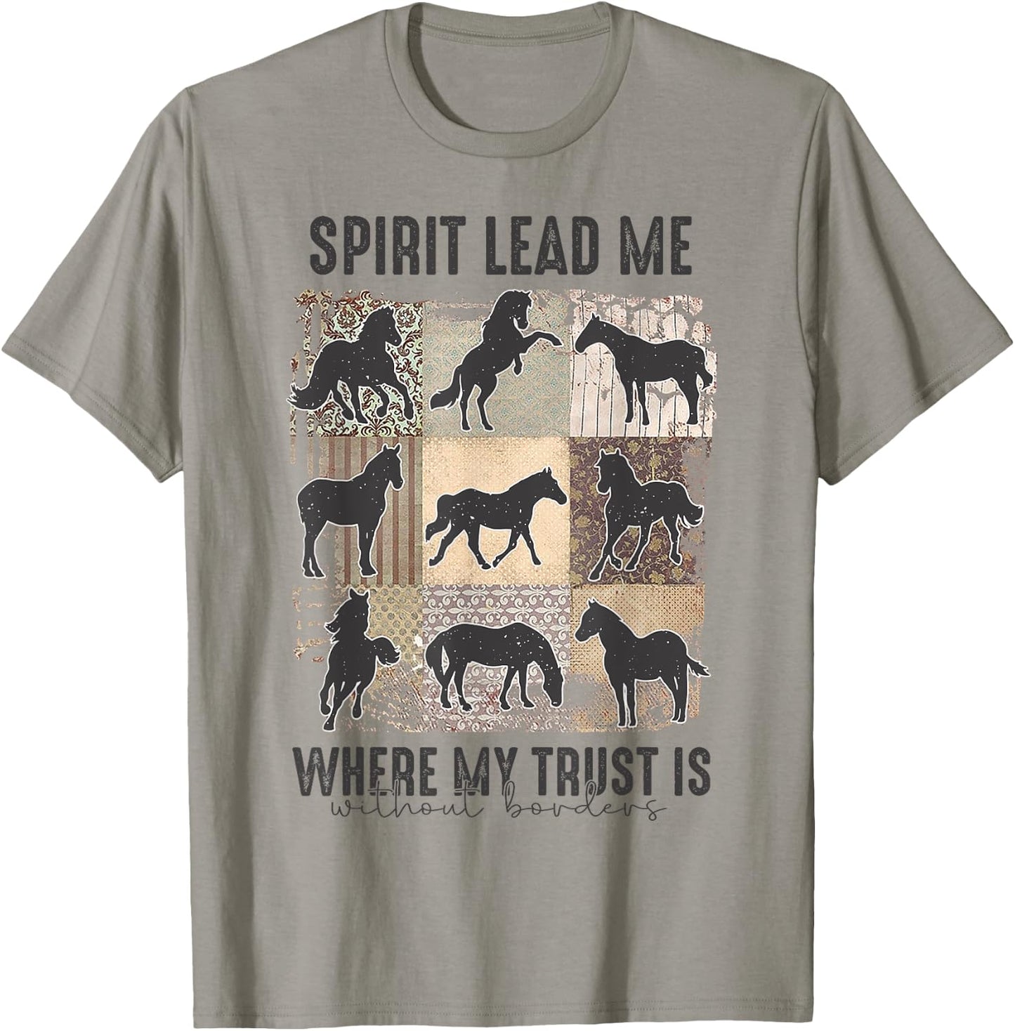 Horse Spirit Lead Me Where My Trust Is Without Borders T-Shirt - T-Shirt | Sand
