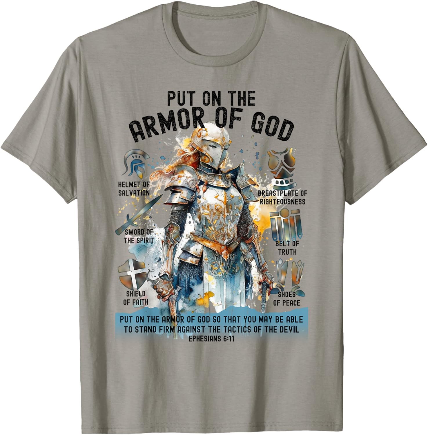 Put on the Full Armor of God-Shield Ephesians 6:11 Christian T-Shirt - T-Shirt | Sand