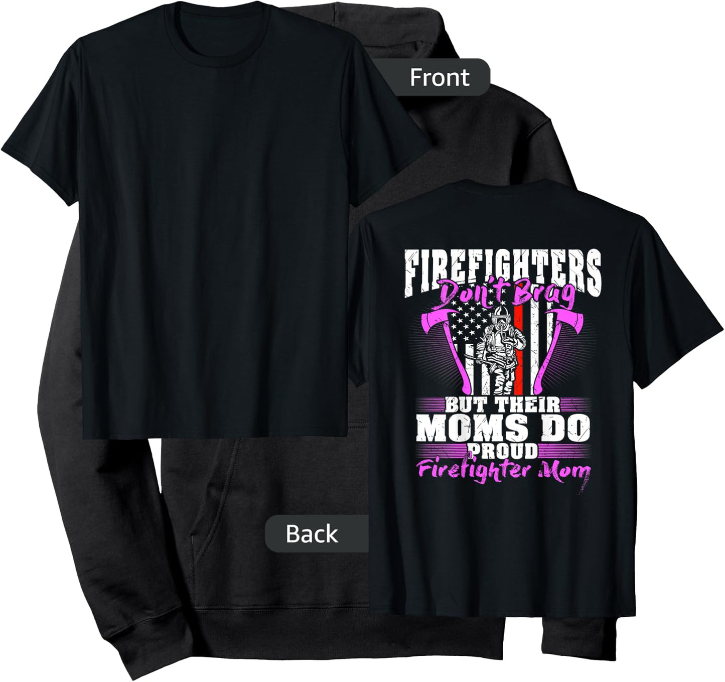 Firefighters Don't Brag Their Moms Do Proud Firefighter Mom Hoodie - Hoodie | Black