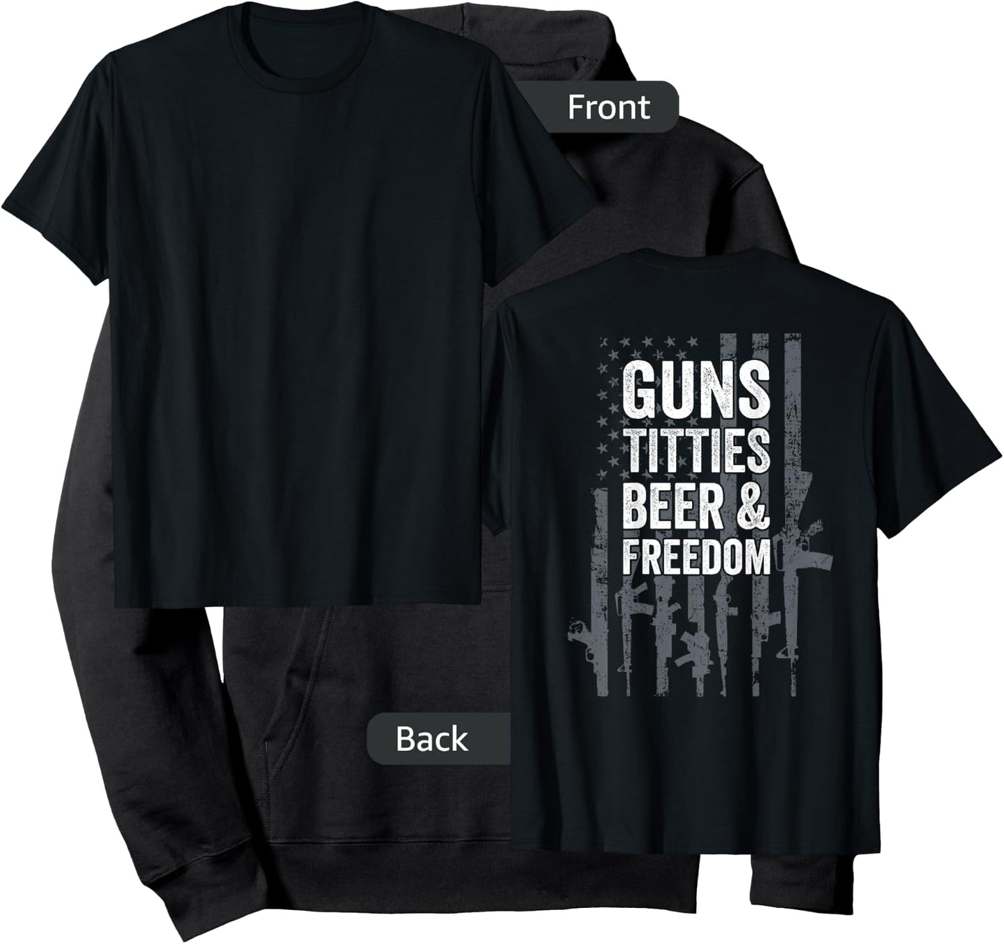 Guns Titties Beer & Freedom - Funny Drinking - ON BACK Hoodie - Hoodie | Black