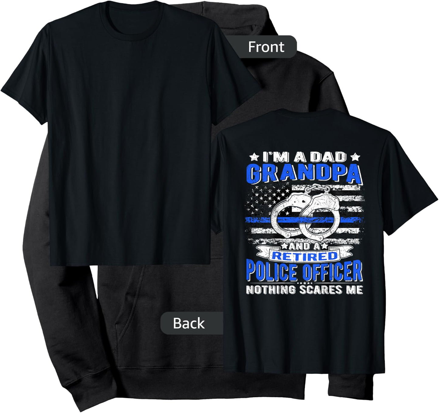 I'm Dad Grandpa Retired Police Officer - Nothing Scares Me Hoodie - Hoodie | Black