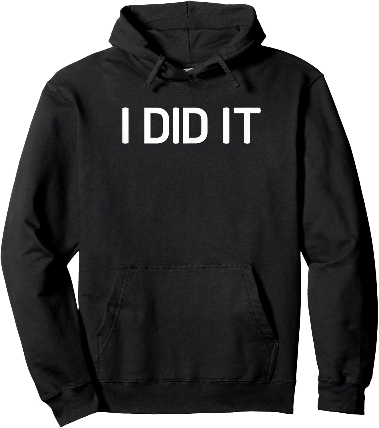 I Did It, Funny, Sarcastic, Jokes, Family Hoodie - Hoodie | Black