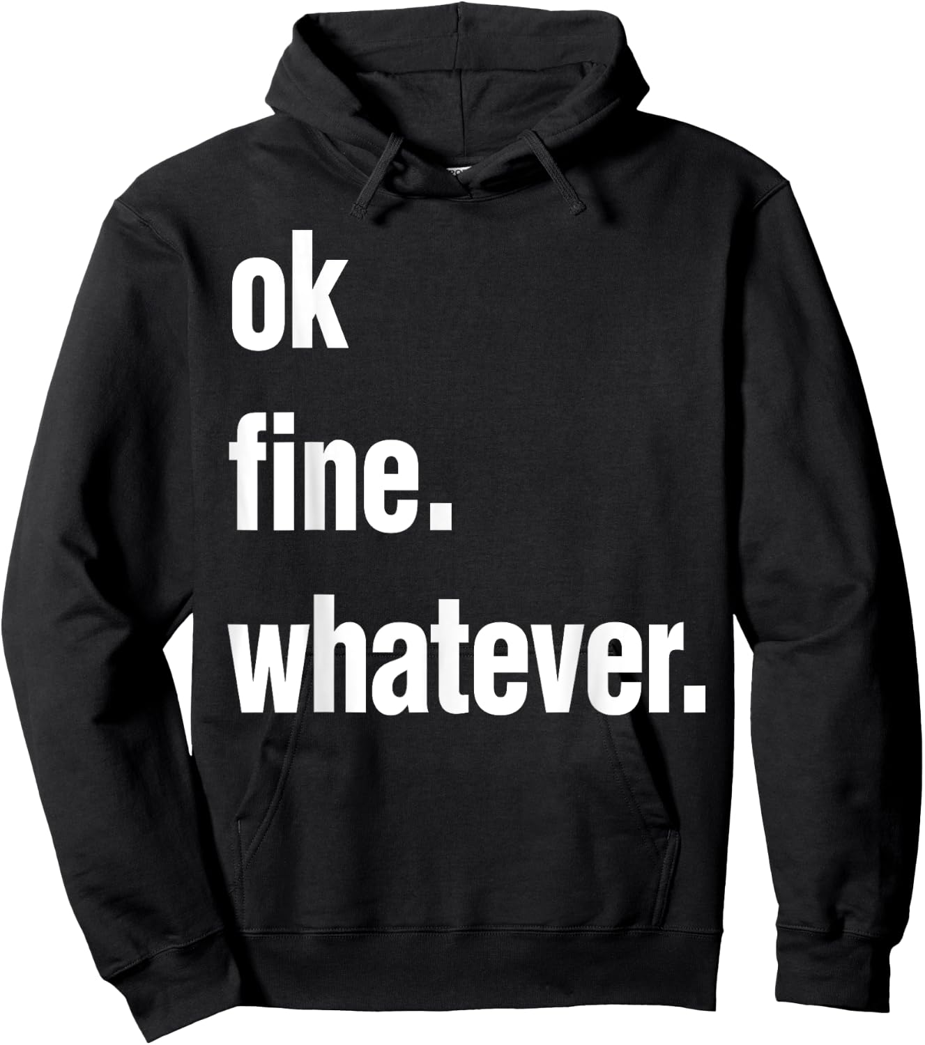 Okay Fine Whatever Shirt Sarcastic Gift Funny Woman Hoodie - Hoodie | Black