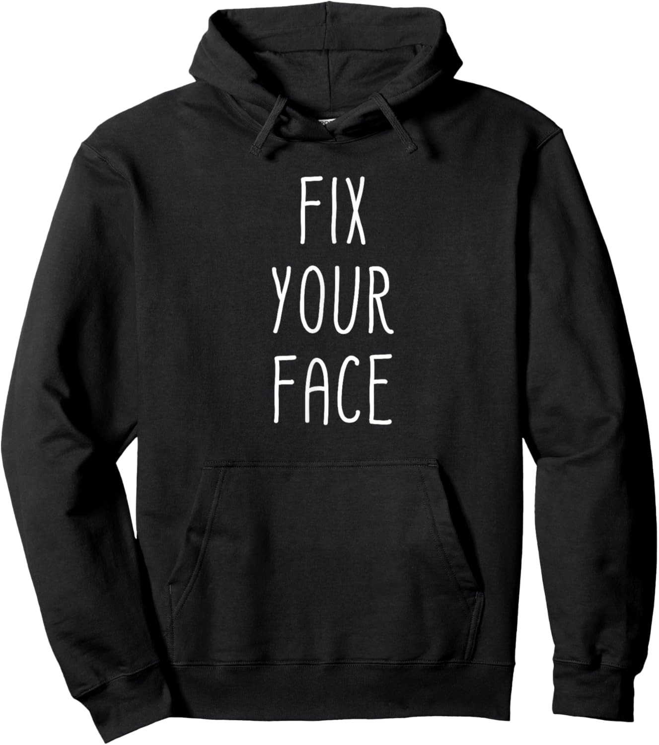 Fix Your Face Funny Sarcastic Sayings Graphic Hoodie - Hoodie | Black