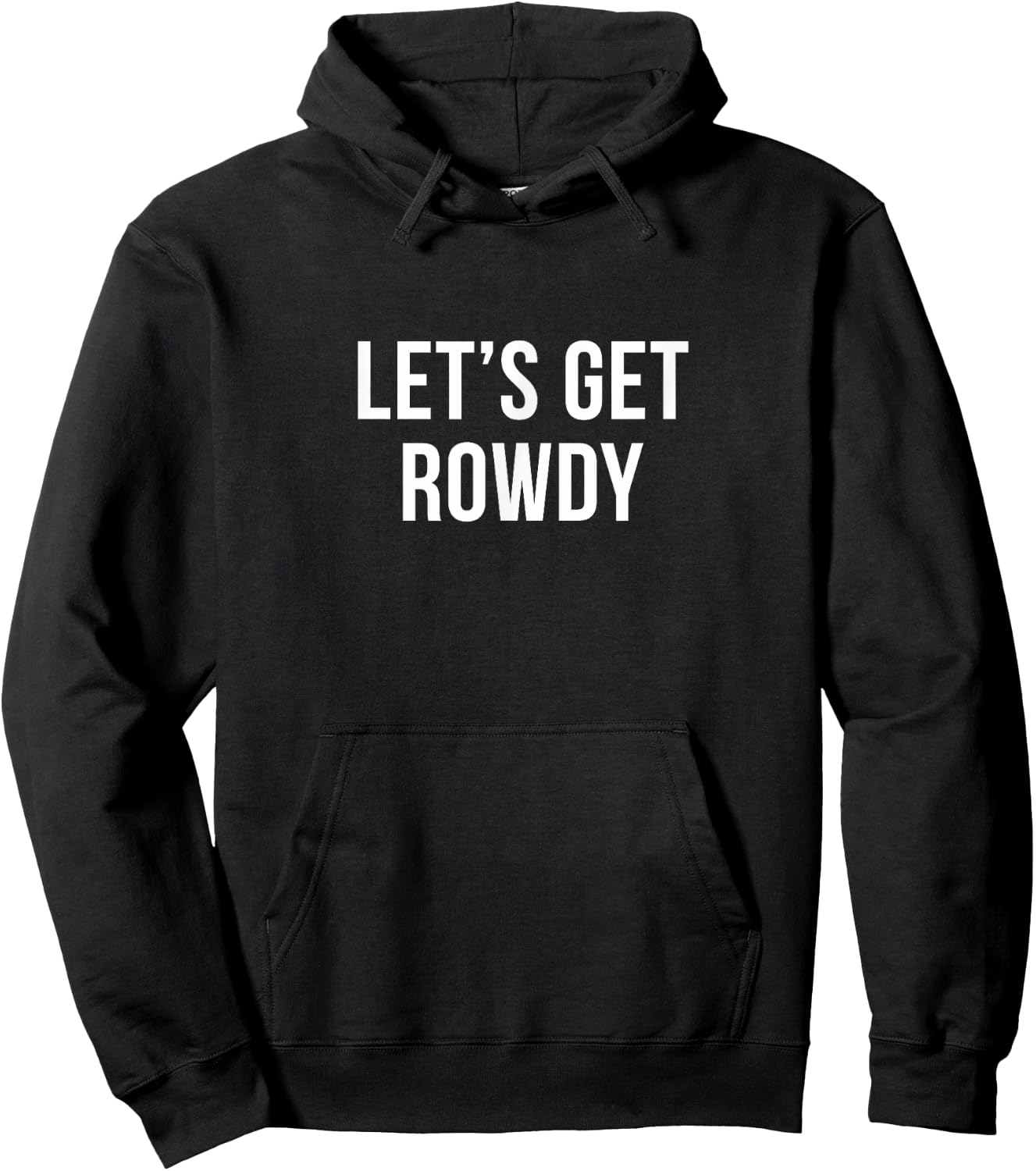 Let's Get Rowdy Hoodie - Hoodie | Black