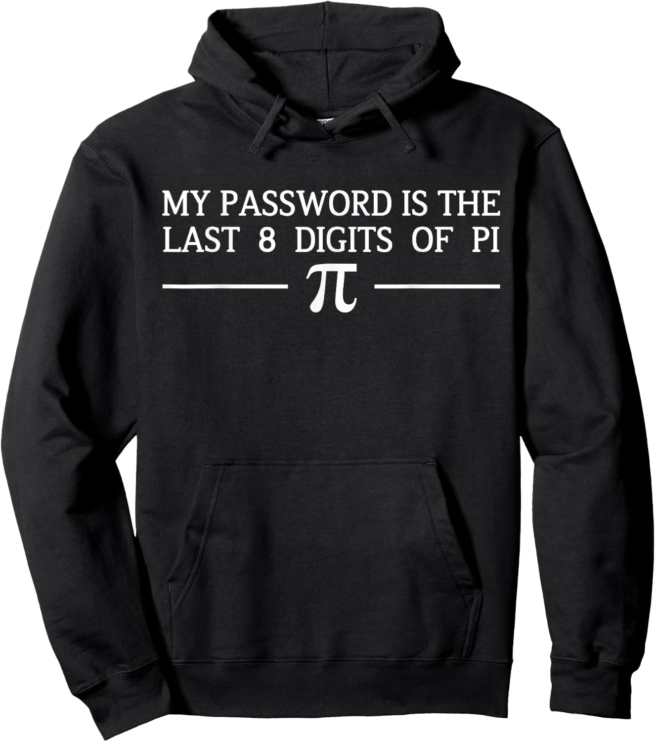 My Password Is The Last 8 Digits Of Pi - Funny Pi Day 2024 Hoodie - Hoodie | Black