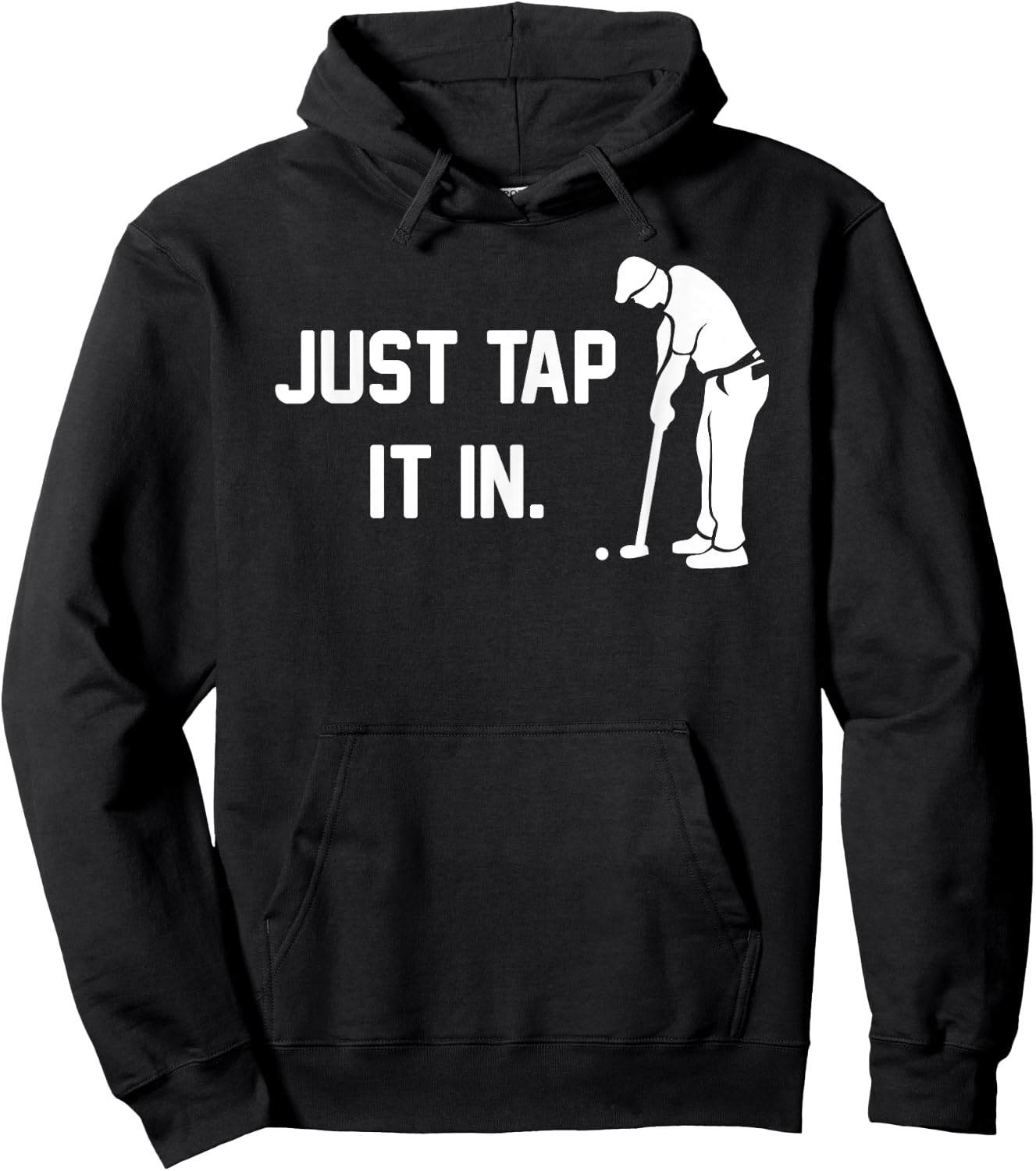 Just Tap It In funny happy golf taparoo gift course clubs Hoodie - Hoodie | Black