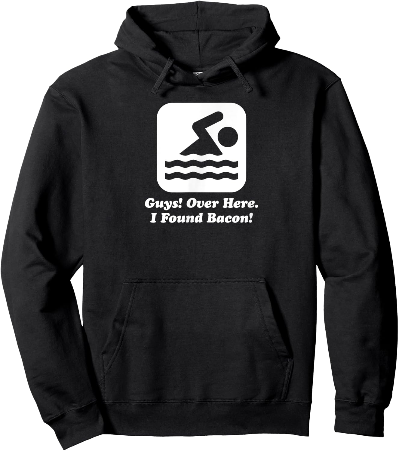 Funny Swimmer Over Here I Found Bacon Hoodie - Hoodie | Black