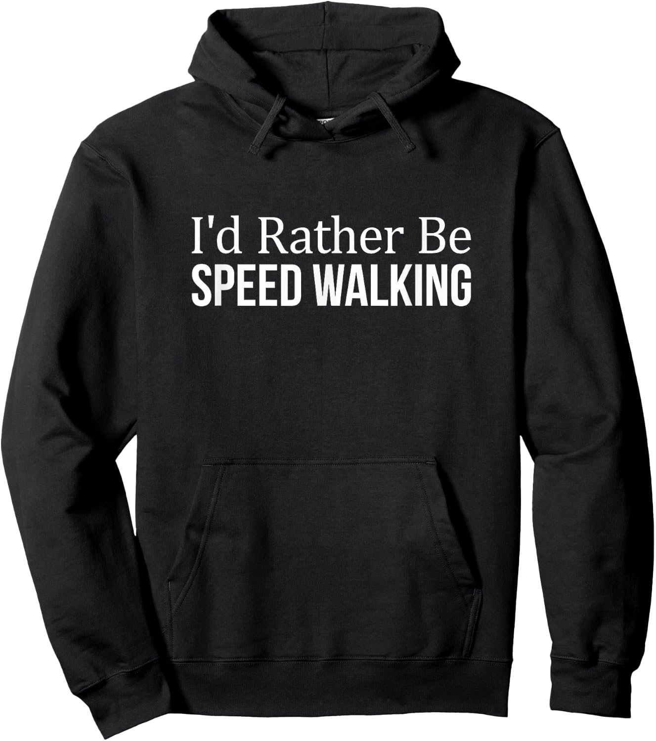 I'd Rather Be Speed Walking Hoodie - Hoodie | Black