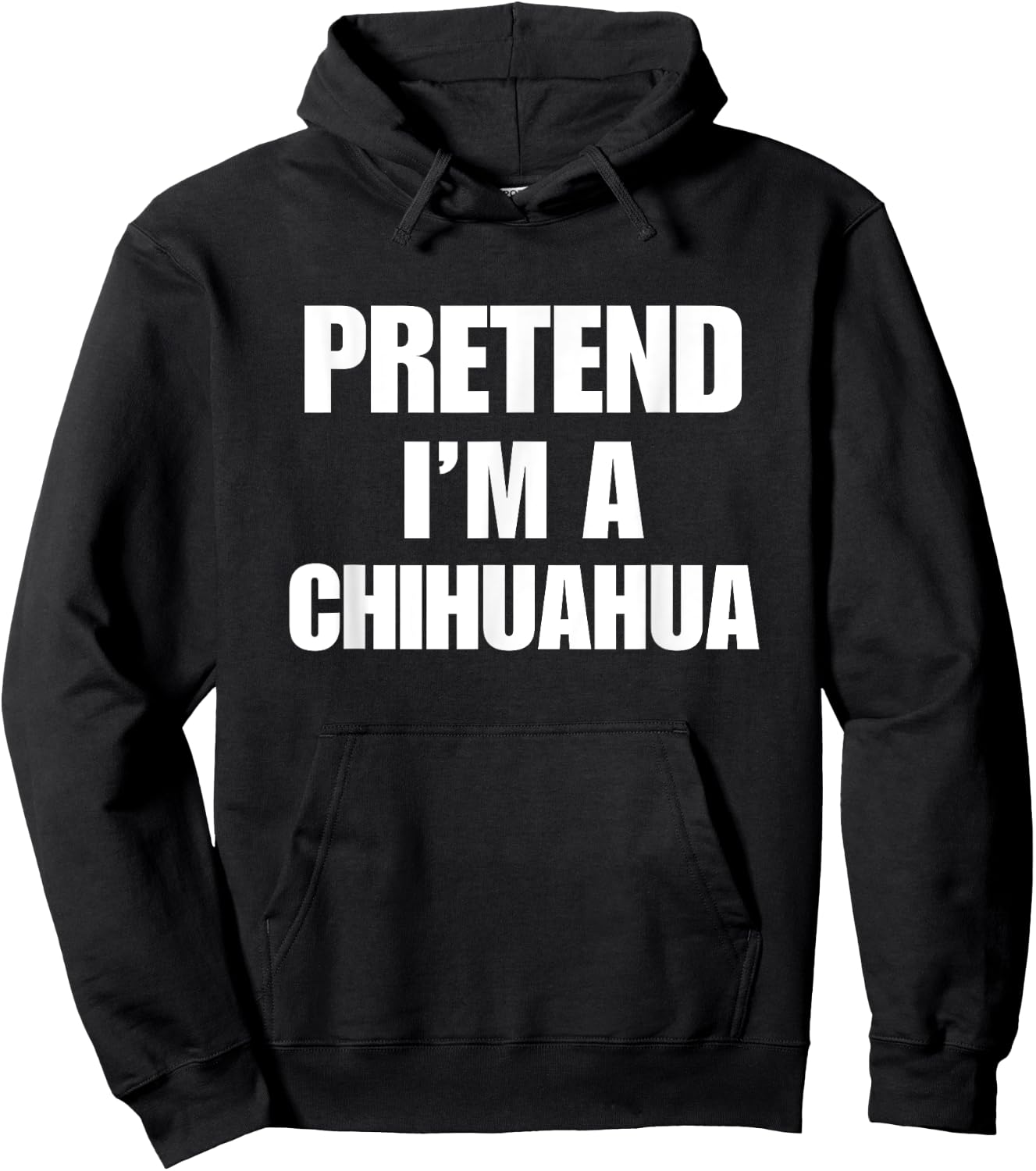 Pretend I'm A Chihuahua Funny Pet Halloween Costume Group Hoodie - Hoodie | Black