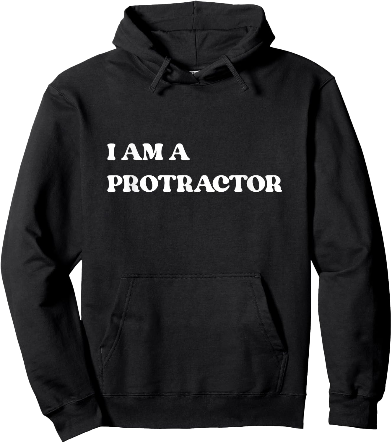 I Am A Protractor/Protector Funny Social Media Trend T Shirt Hoodie - Hoodie | Black