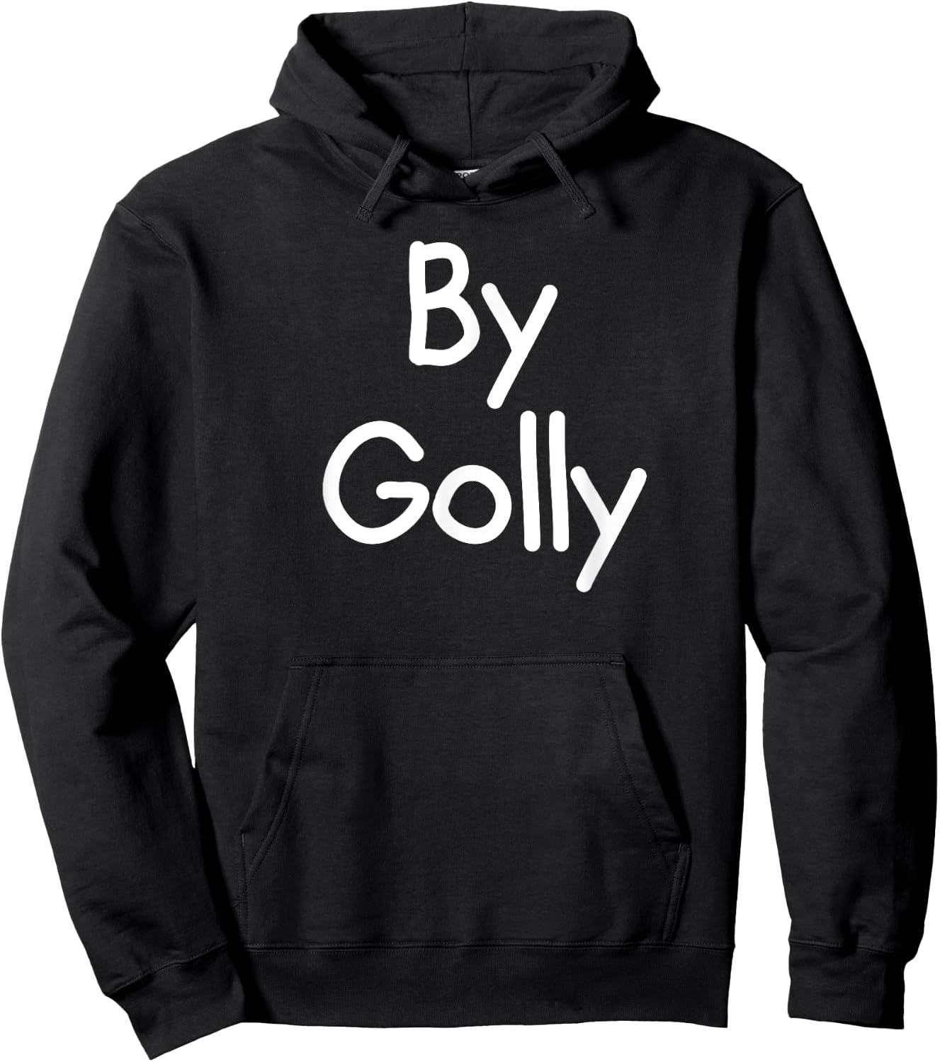 By Golly, Funny, Joke, Sarcastic, Family Hoodie - Hoodie | Black