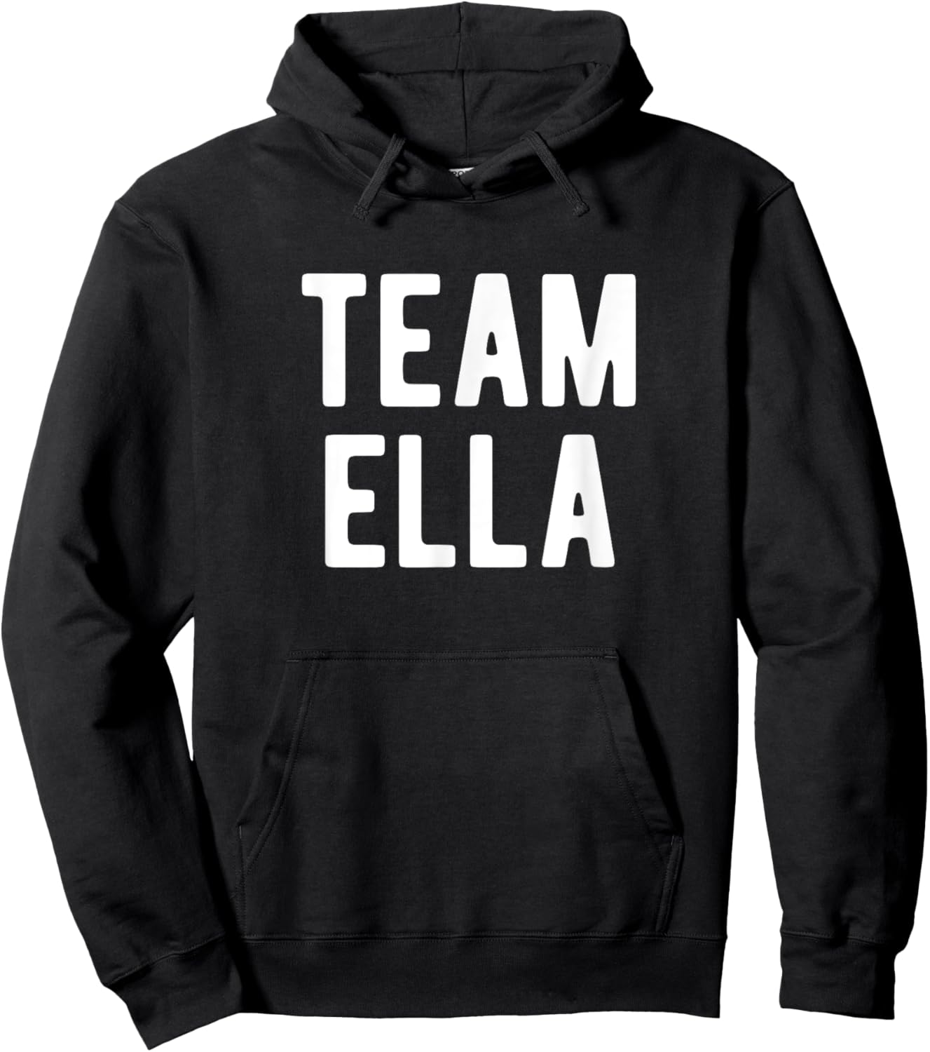 Team Ella Support Family Member Favorite Named Ella Hoodie - Hoodie | Black