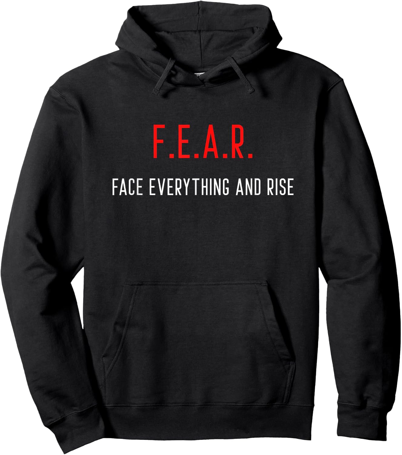 FEAR Face Everything And Rise Motivation Inspiration Hoodie - Hoodie | Black