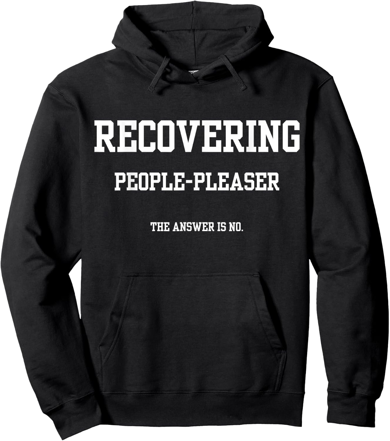 Recovering People Pleaser The Answer Is No Hoodie - Hoodie | Black