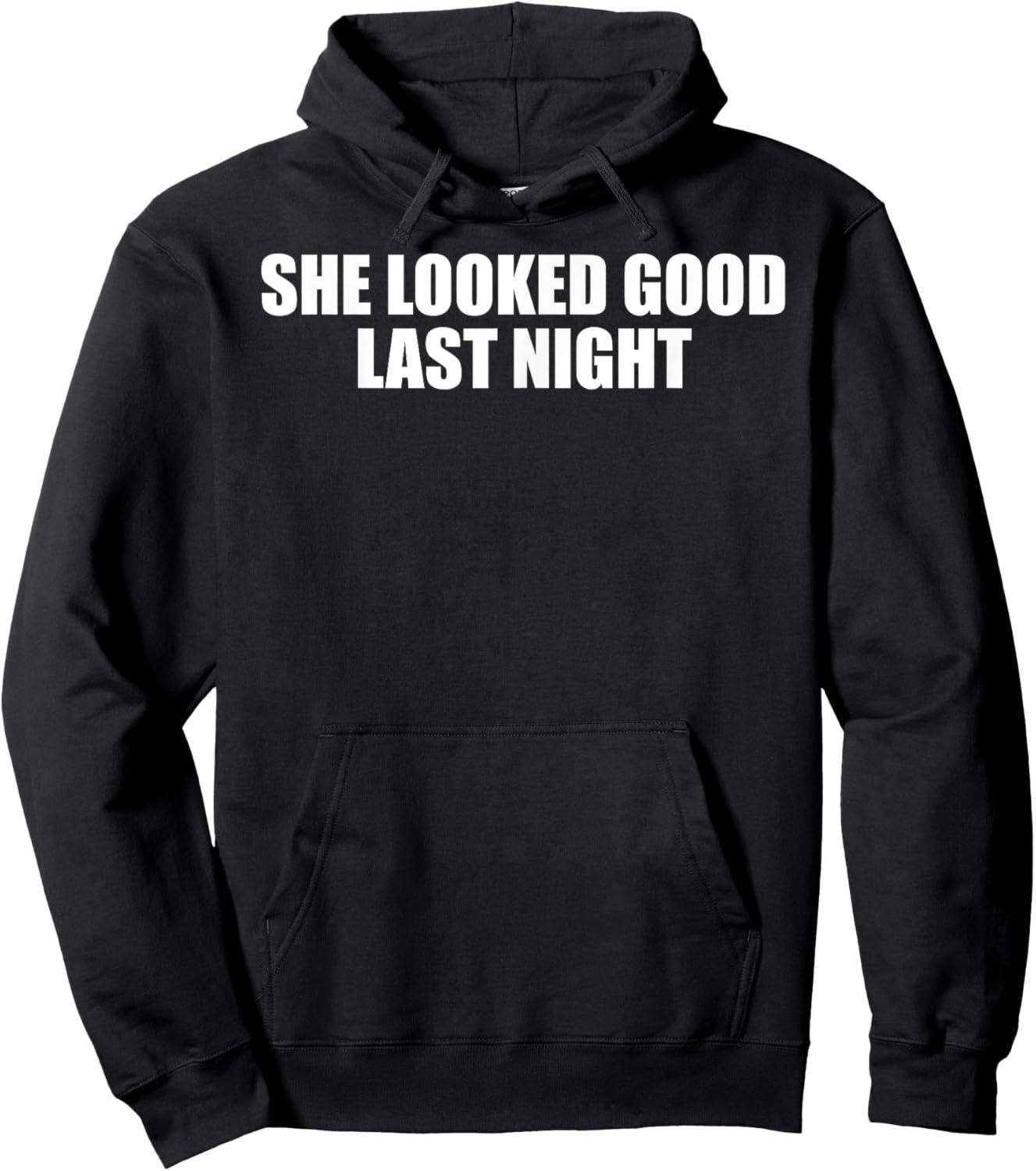 Funny Drinking She Looked Good Last Night Hoodie - Hoodie | Black