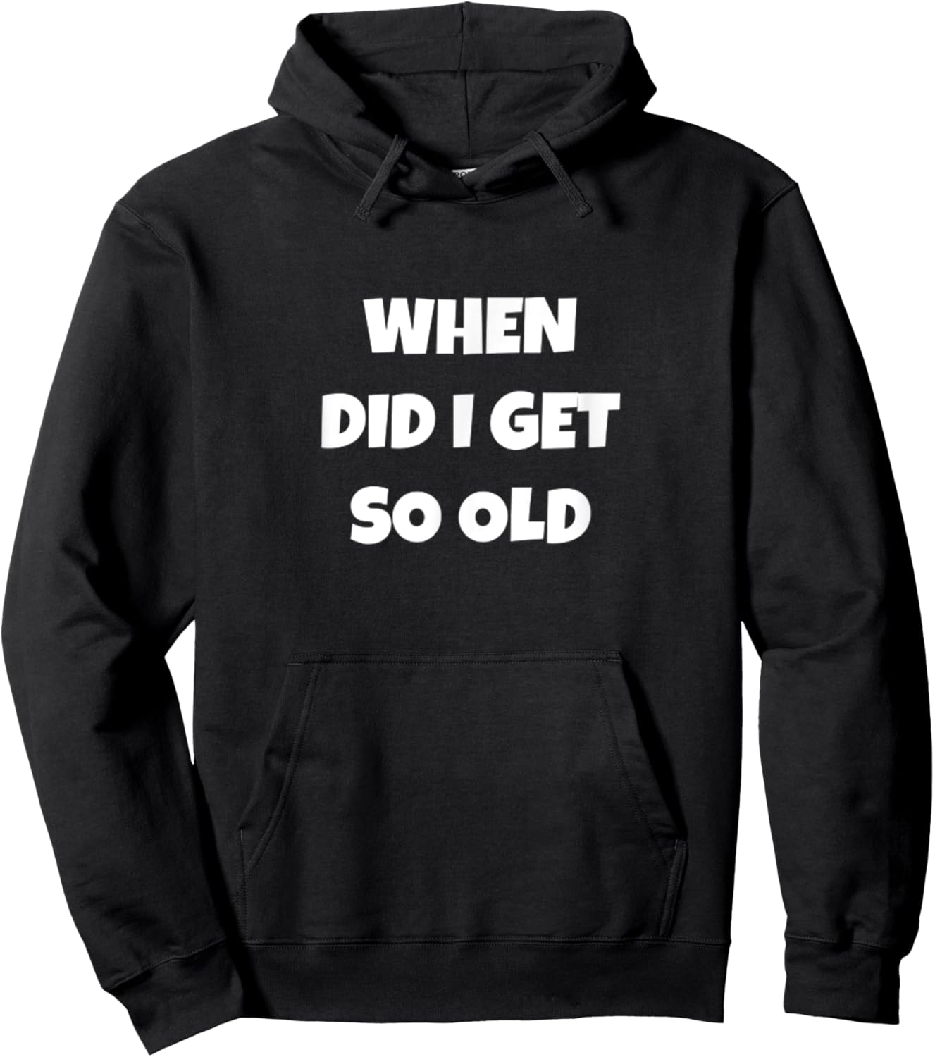 When Did I Get So Old Funny Senior Citizen Hoodie - Hoodie | Black