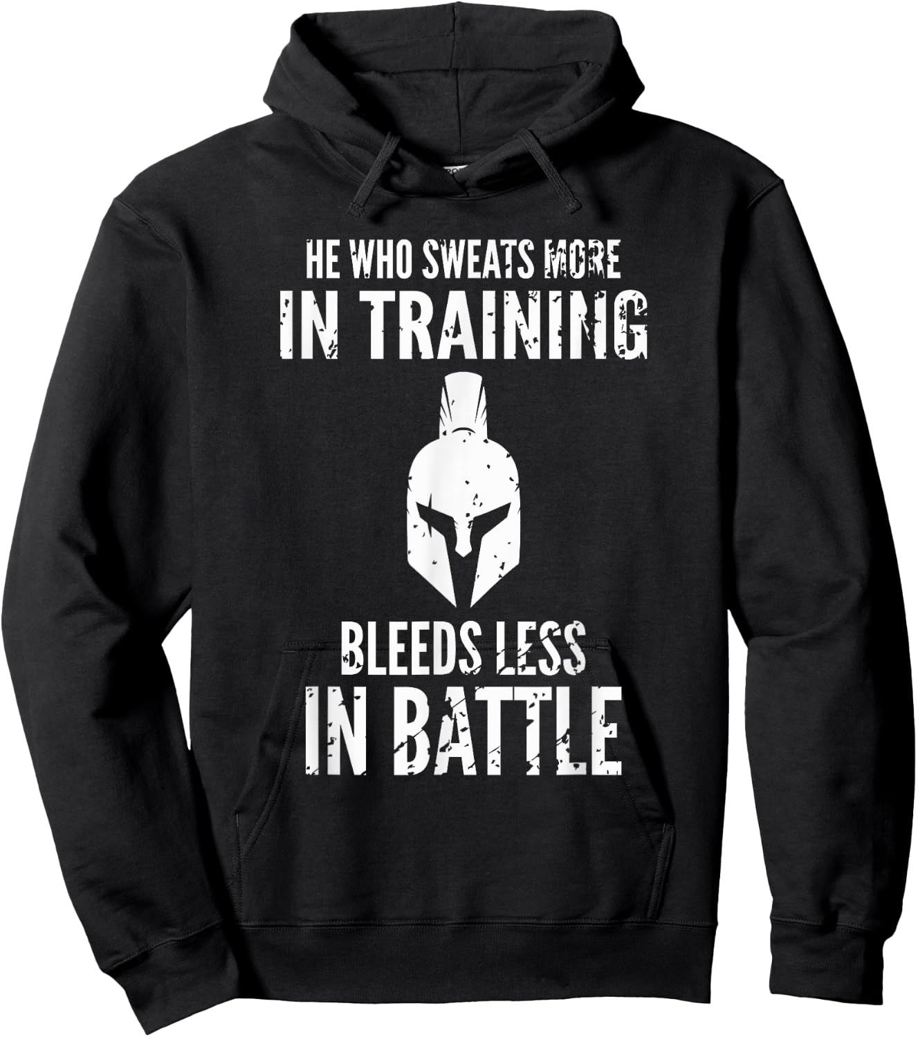 He who sweats more in training bleeds less in battle Hoodie - Hoodie | Black