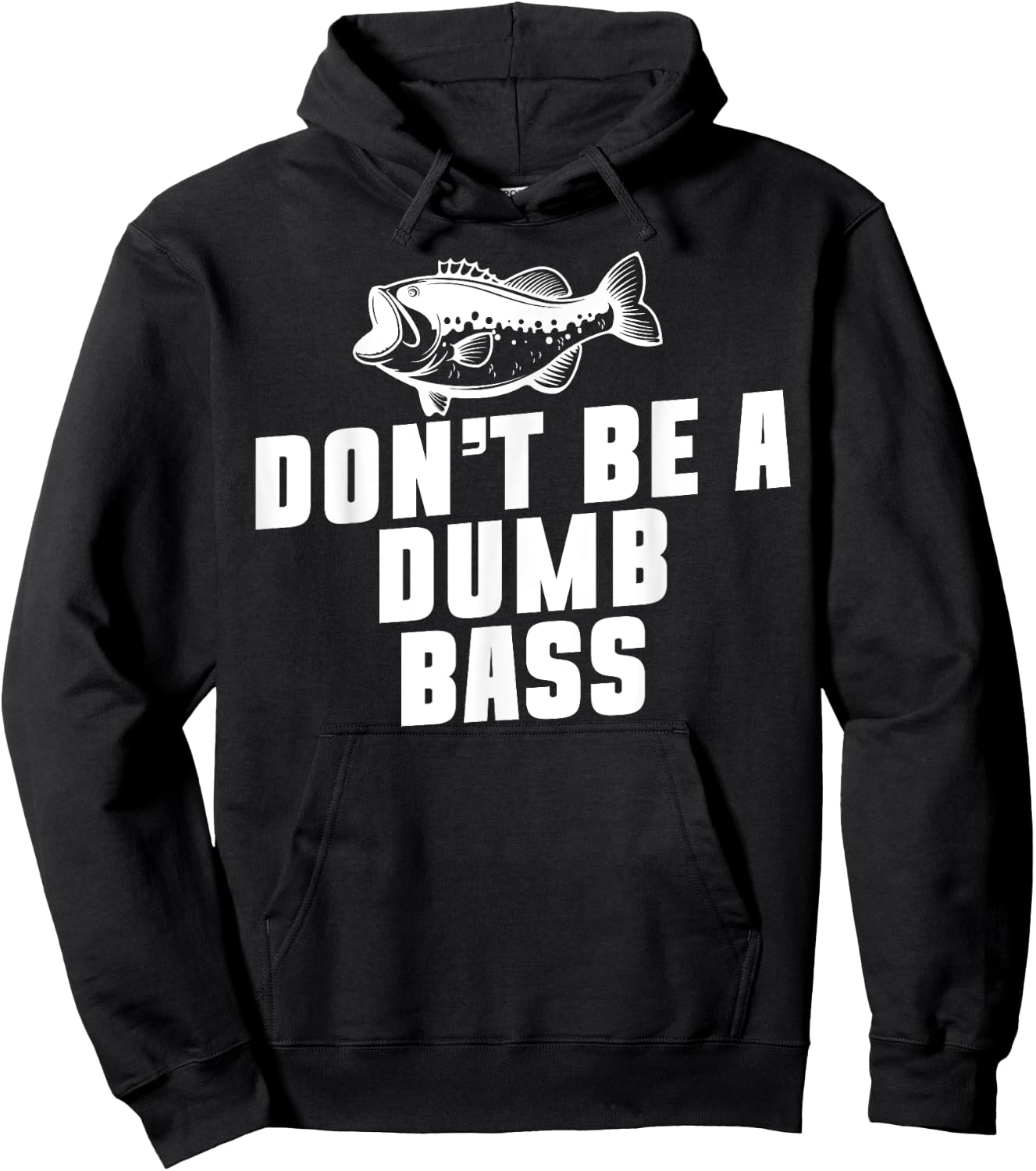Don't Be A Dumb Bass Fishing Fisherman Dad Hoodie - Hoodie | Black