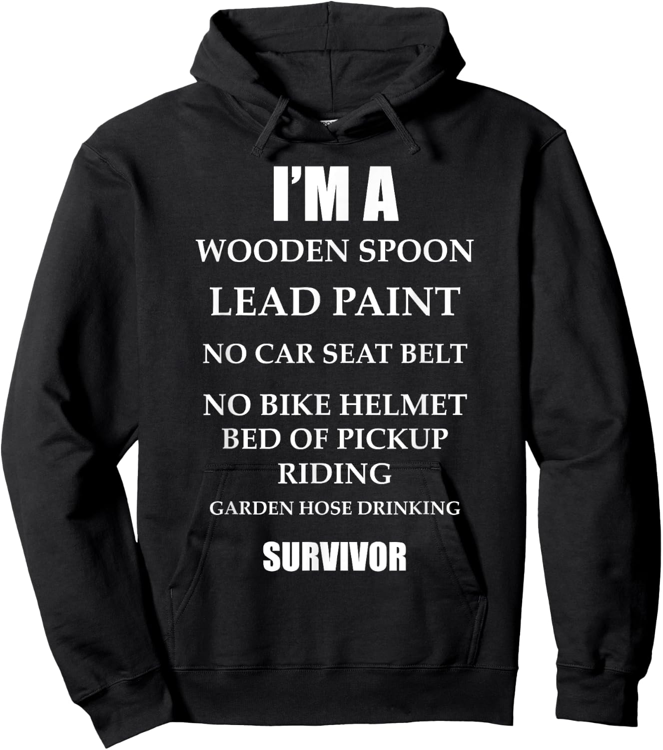 I'm a Wooden Spoon Lead Paint No Seat Belt Survivor Hoodie - Hoodie | Black