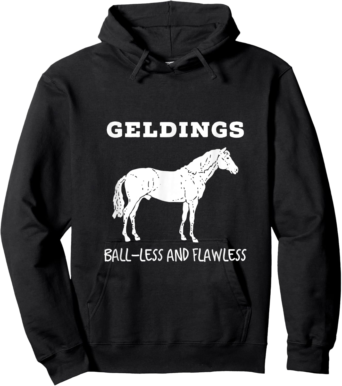 Geldings Ball-Less and Flawless White Font Hoodie - Hoodie | Black