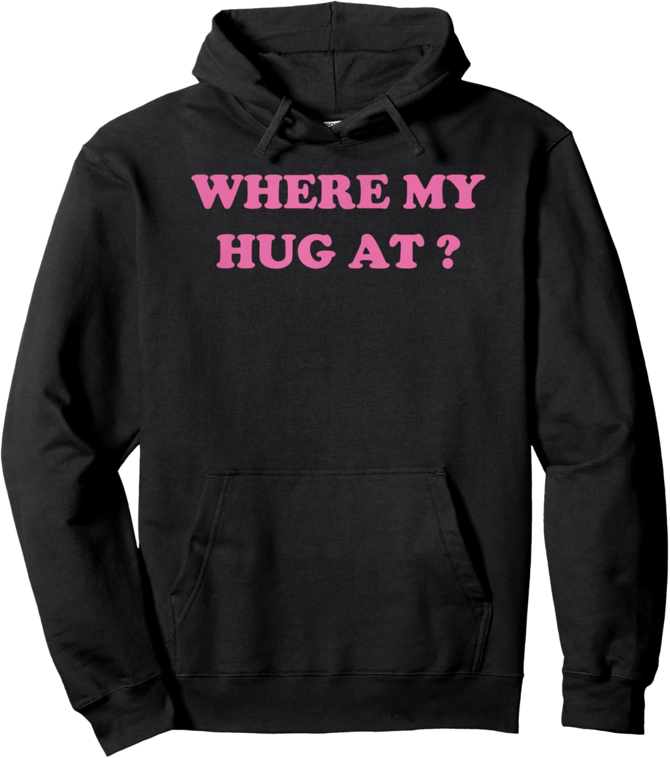 Where My Hug At? Funny Wife Husband sayings Hoodie - Hoodie | Black