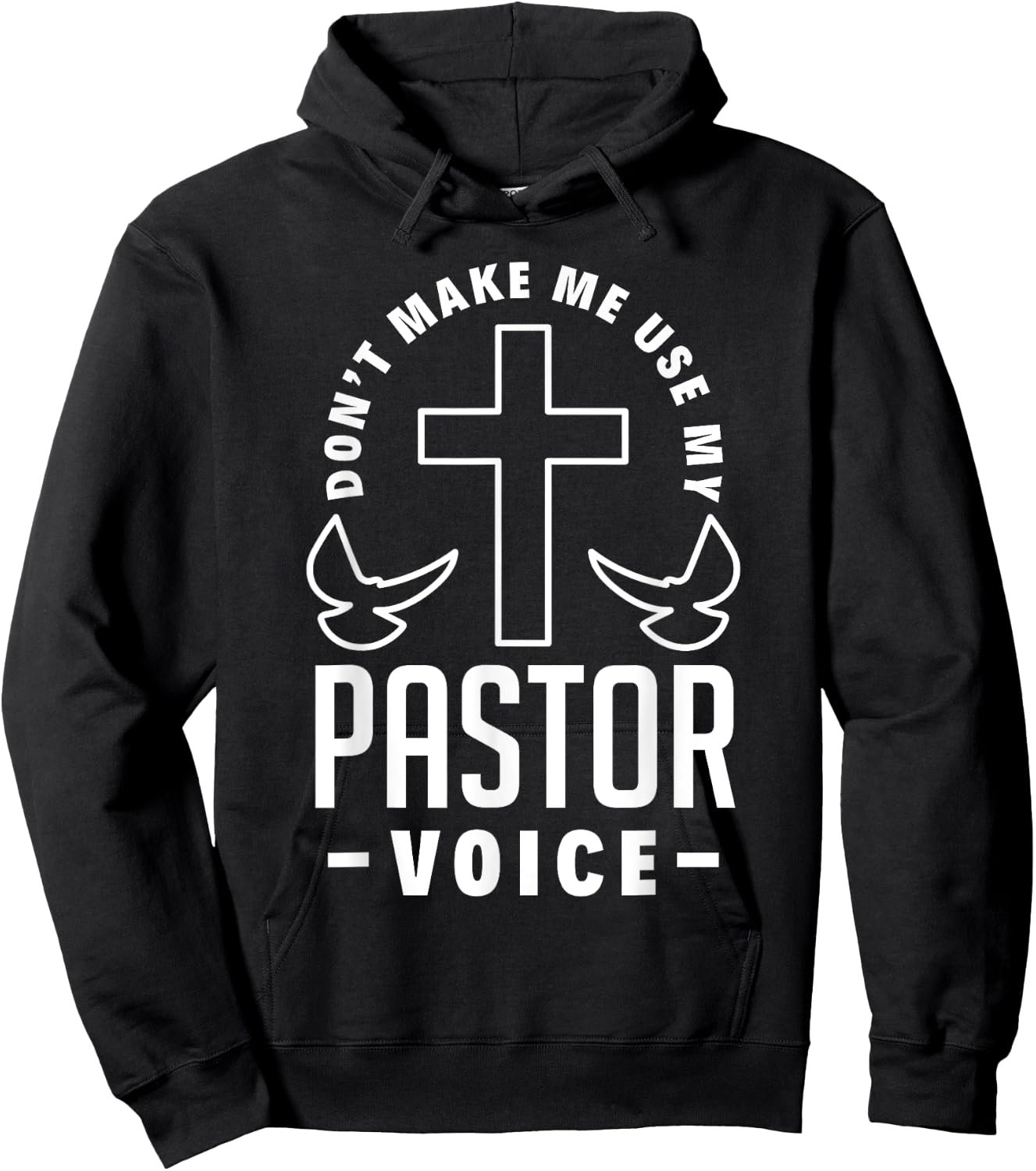 Don't Make Me Use My Pastor Voice Funny Clergy Pastor Hoodie - Hoodie | Black
