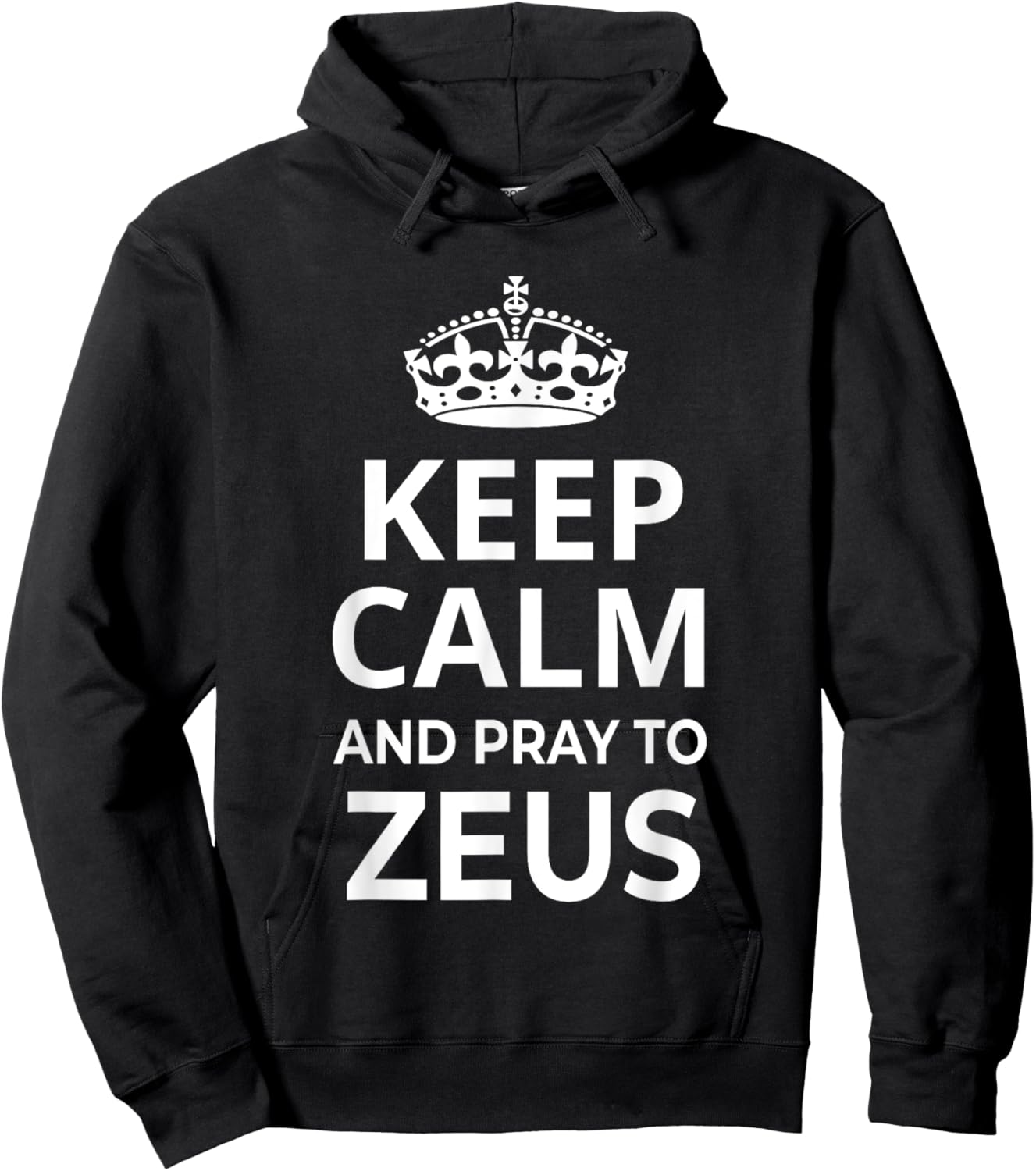 Zeus Costume / 'Keep Calm And Pray To Zeus' Funny Saying Hoodie - Hoodie | Black