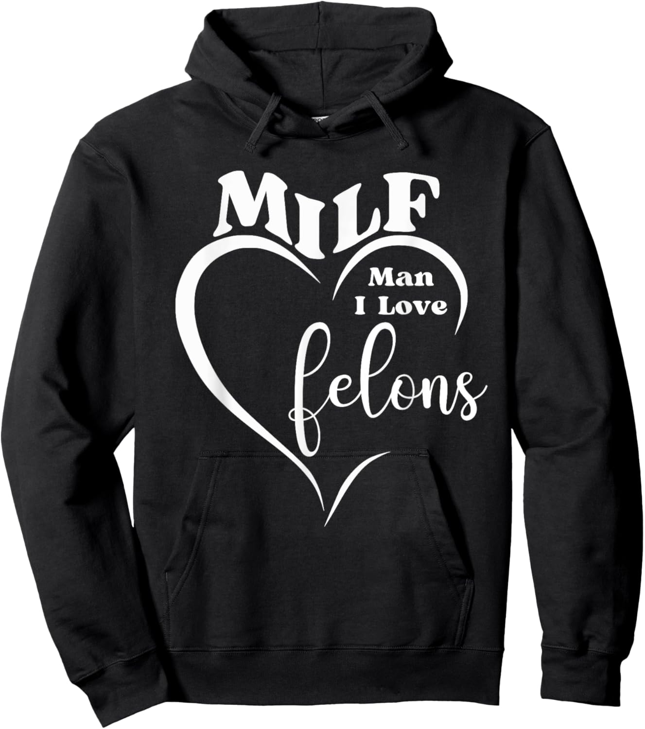 MILF Man I Love Felons Funny Prison Humor Inmates Jail Gag Hoodie - Hoodie | Black