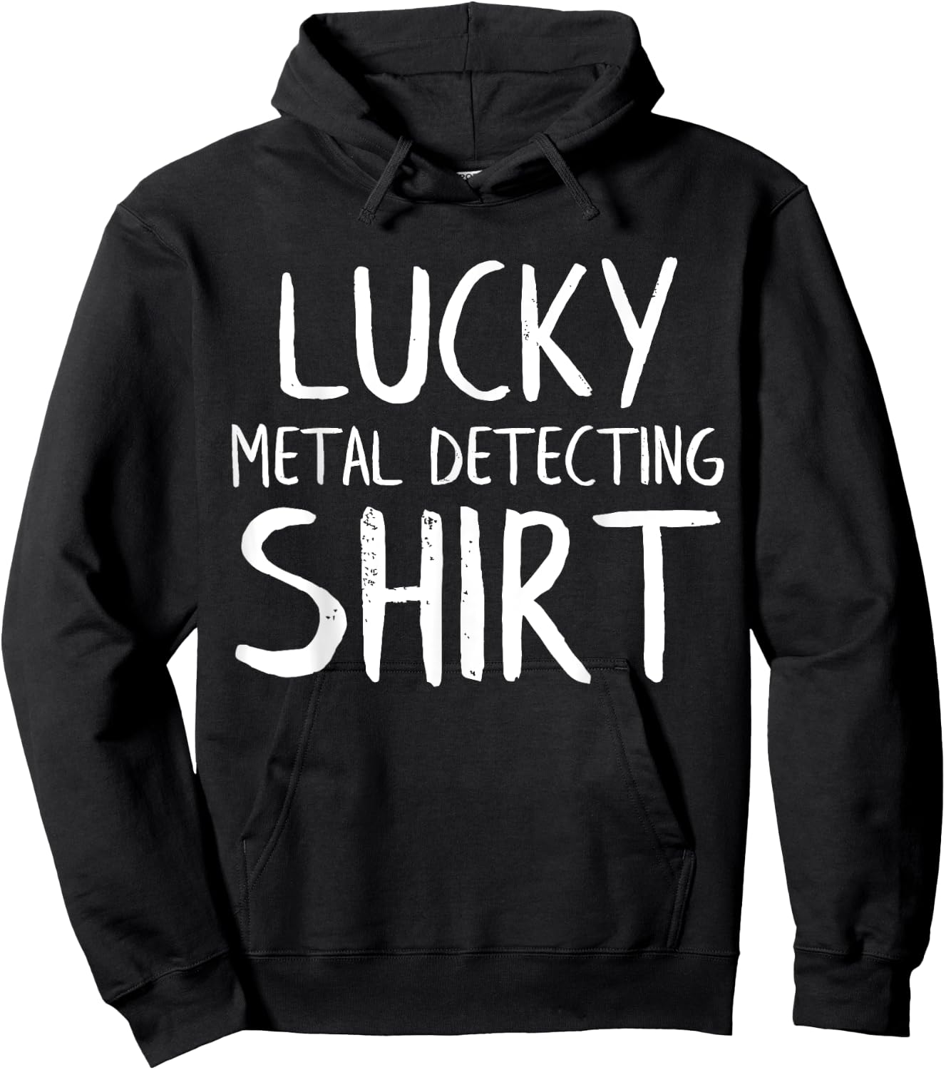 Lucky Metal Detecting Funny Metal Detector Hoodie - Hoodie | Black