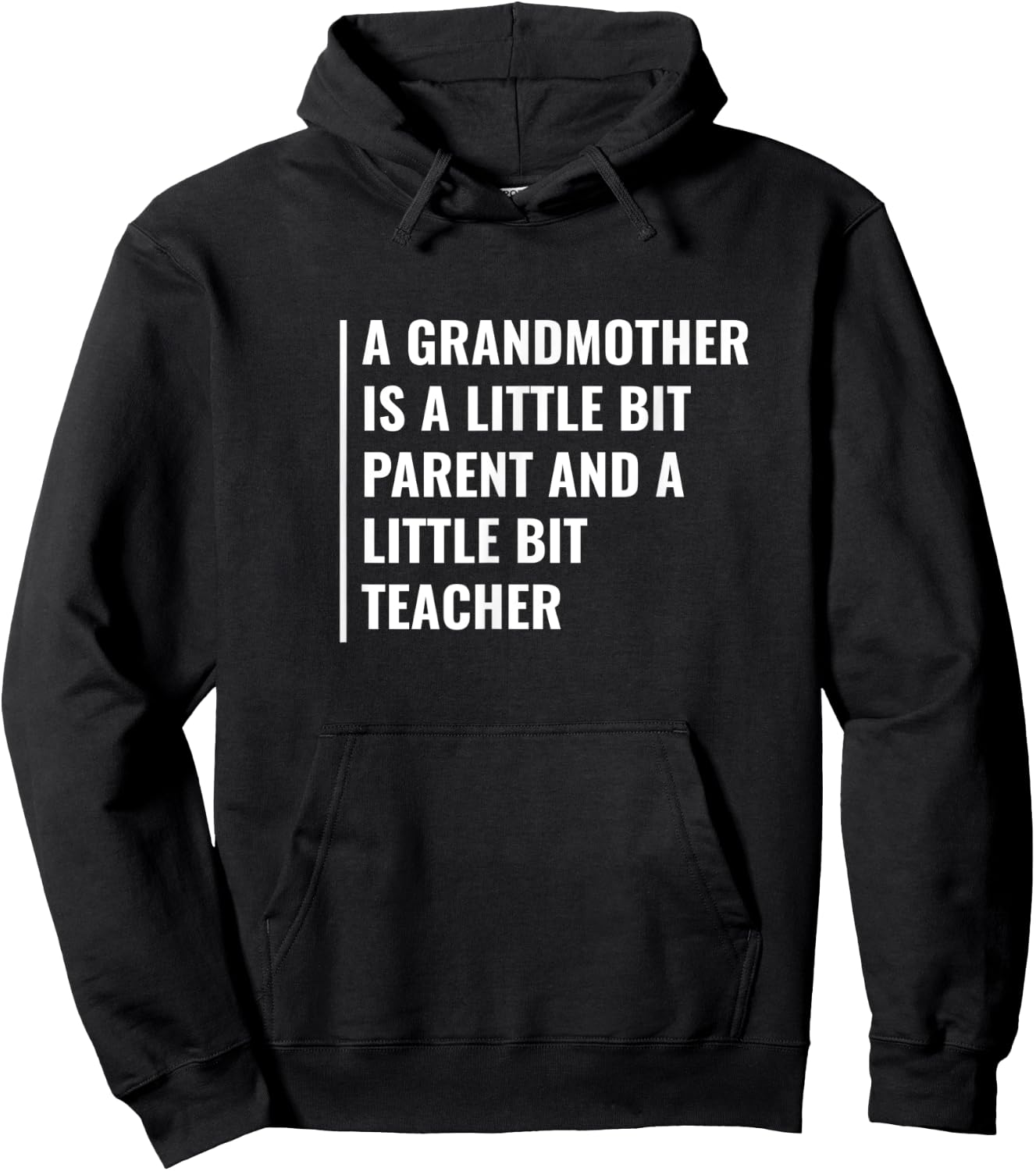 A grandmother is a Parent and a Teacher. Granma Quote Men Women Hoodie - Hoodie | Black