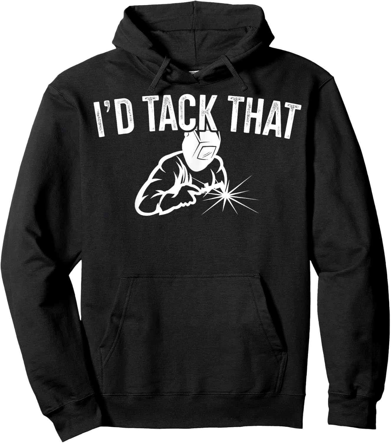 I'd Tack That Welders Gift Welding Themed Gift Hoodie - Hoodie | Black