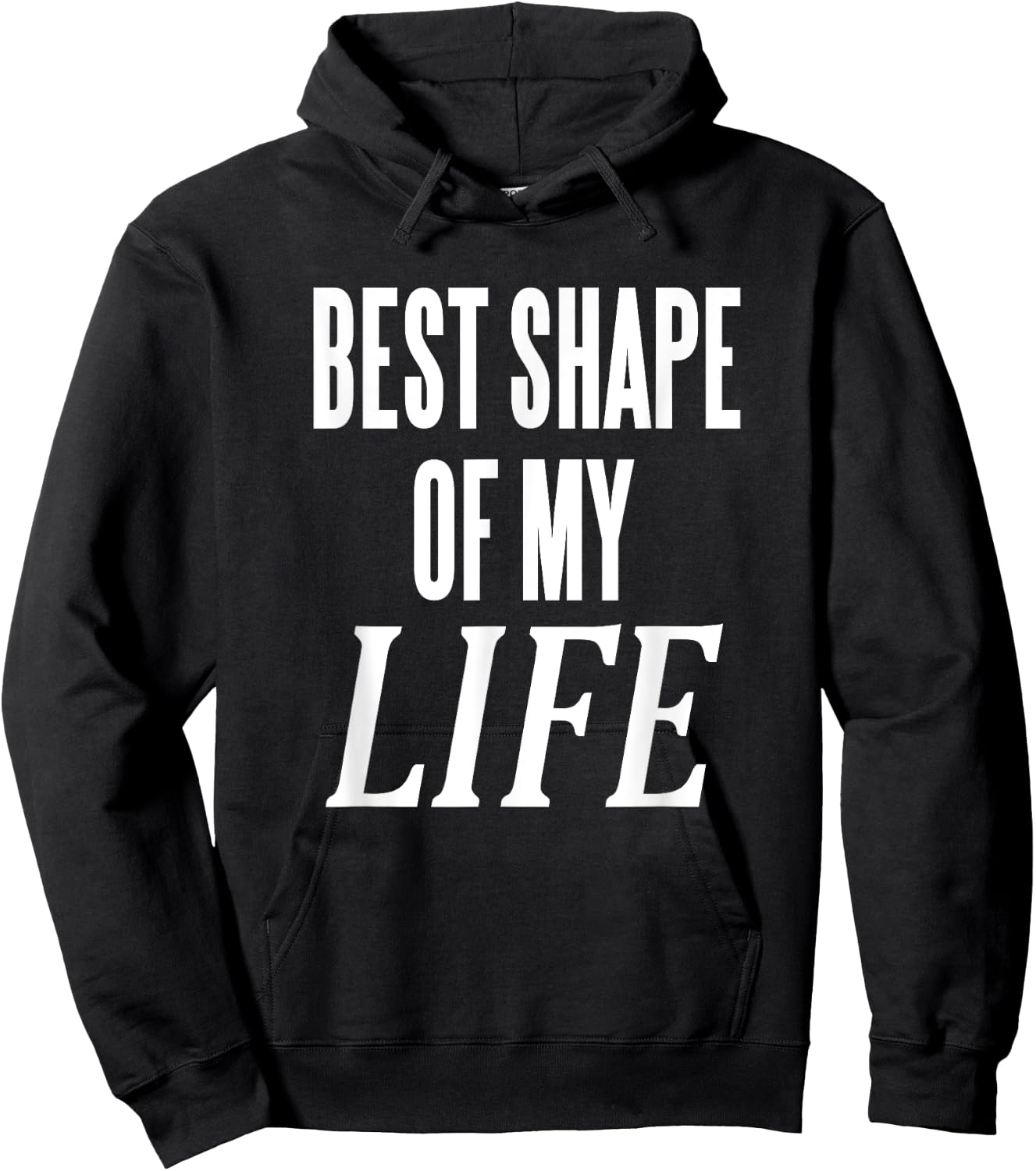 Best Shape Of My Life Workout Exercise Gym Hoodie - Hoodie | Black
