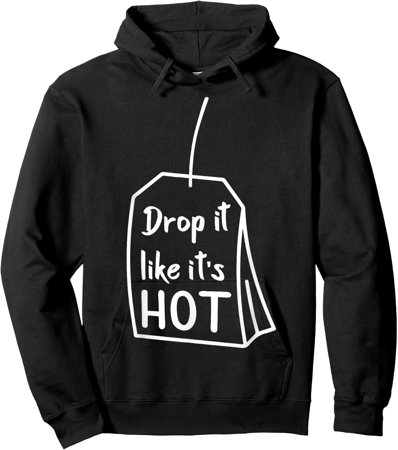 Drop It Like It's Hot Funny Novelty Gift Hoodie - Hoodie | Black