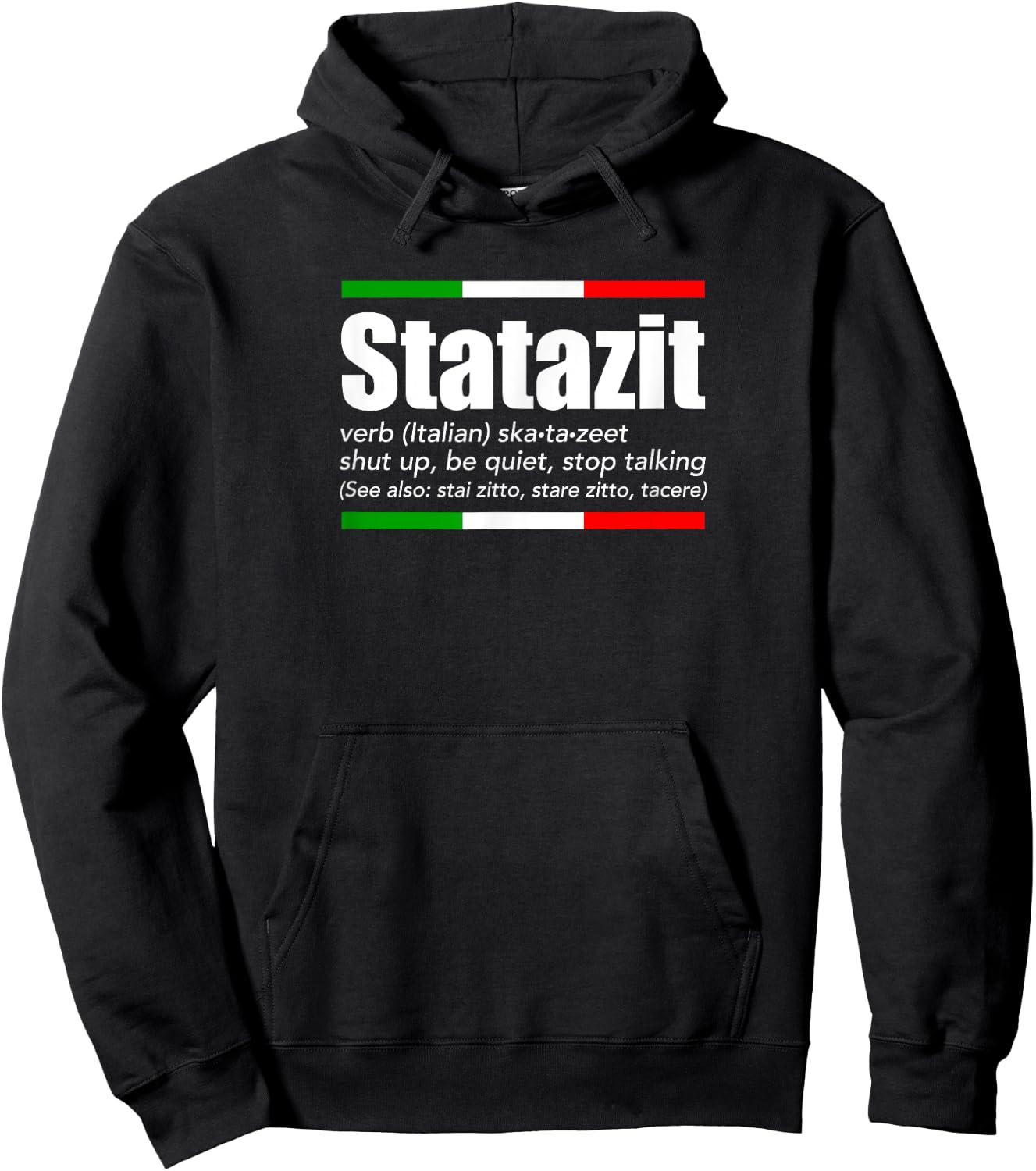 Statazit Italian Slang English Meaning Shut Up Be Quiet Gift Hoodie - Hoodie | Black