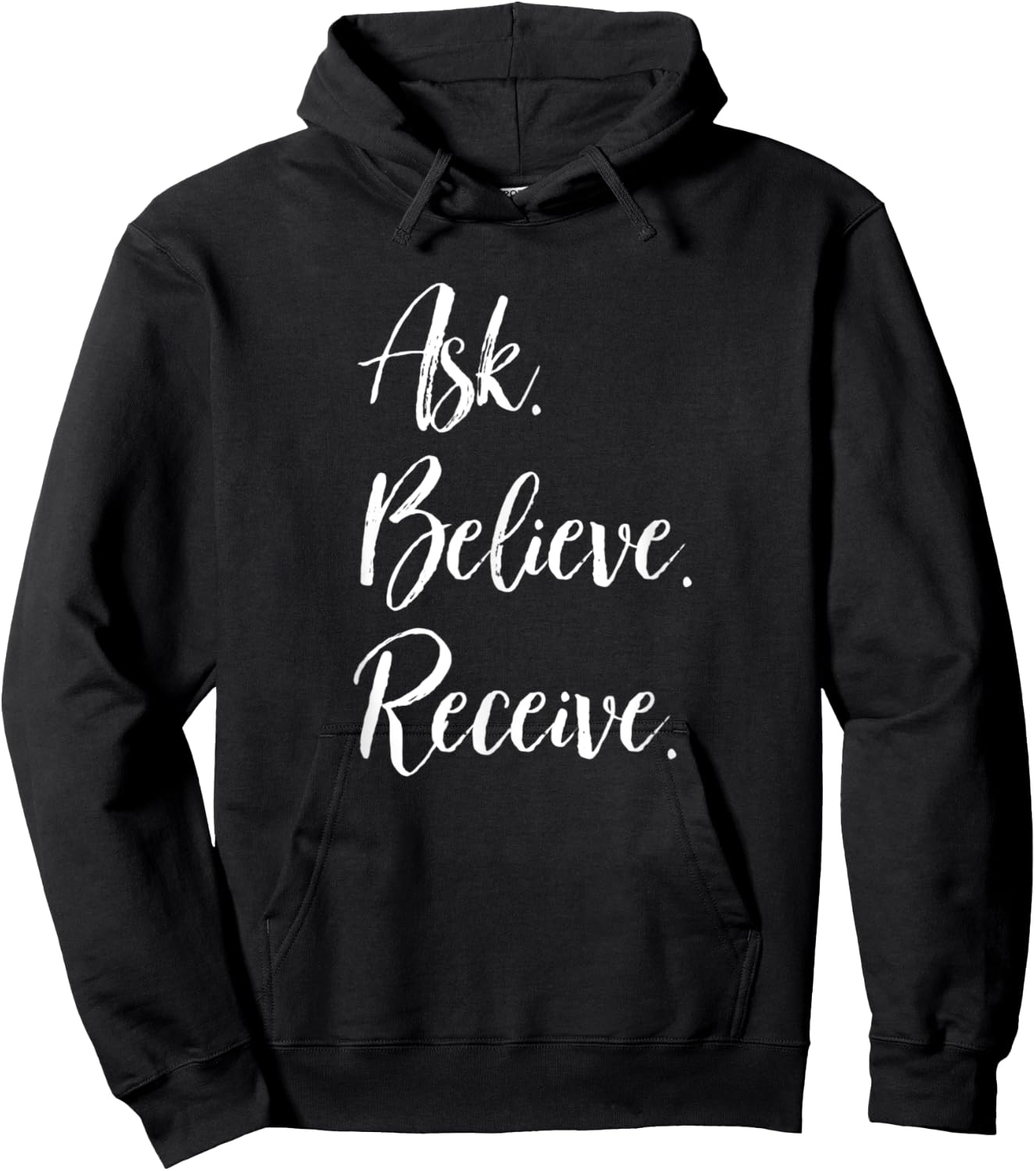 Ask. Believe. Receive. Motivational Positive Inspirational Hoodie - Hoodie | Black