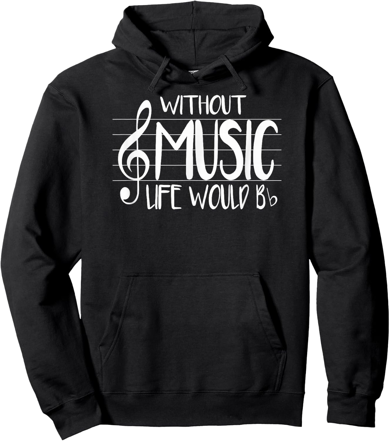 Life Without Music Would Be Flat Bb Musician Fun Hoodie - Hoodie | Black