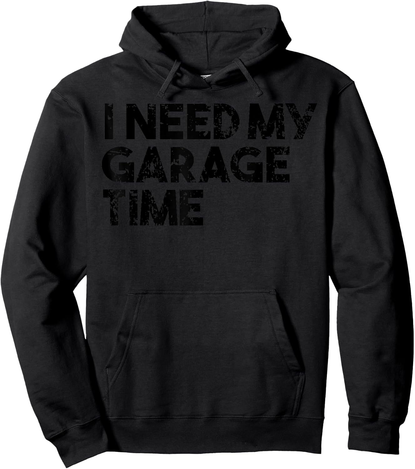 Car Collector Funny - I Need My Garage Time Hoodie - Hoodie | Black