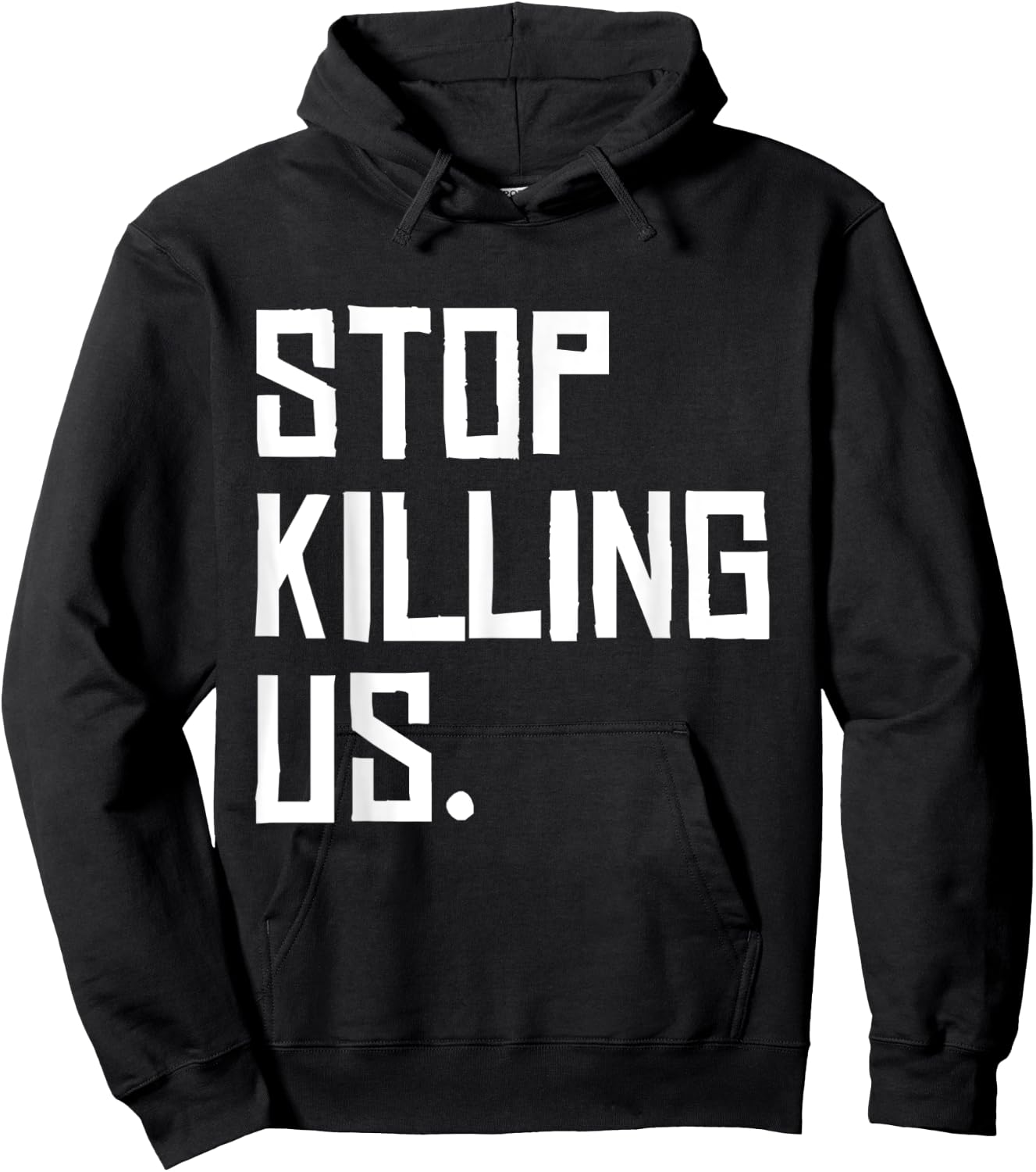 Black Lives Matter Police Brutality Stop Killing Us Hoodie - Hoodie | Black